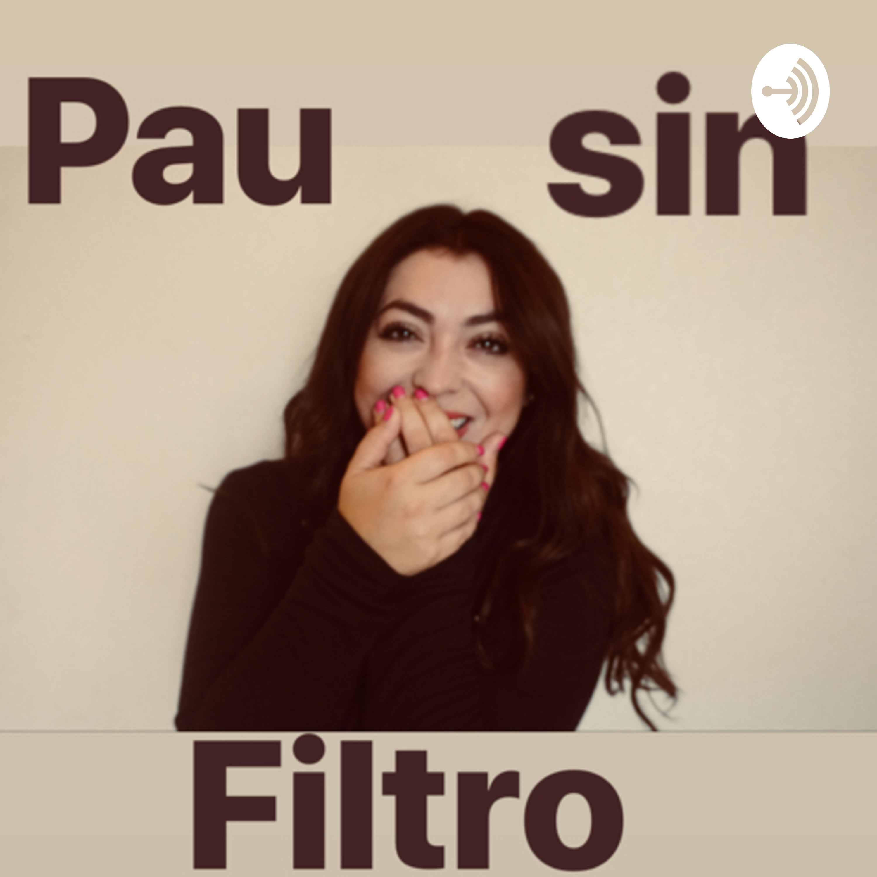 Pau Sin Filtro podcast artwork