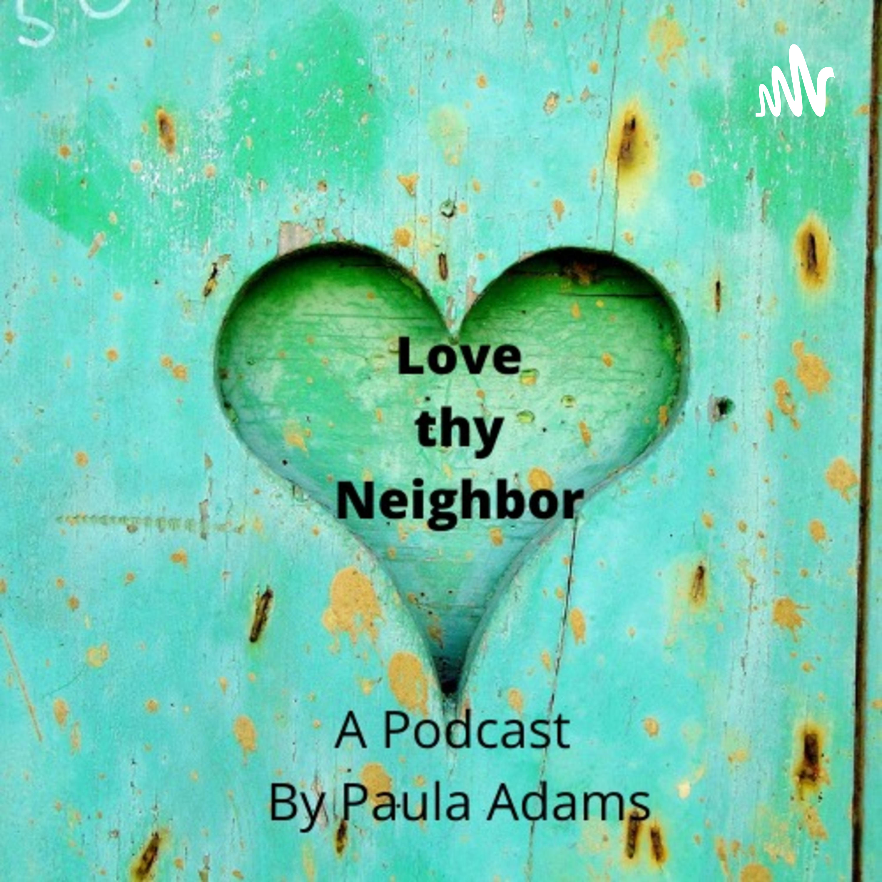 Love Thy Neighbor