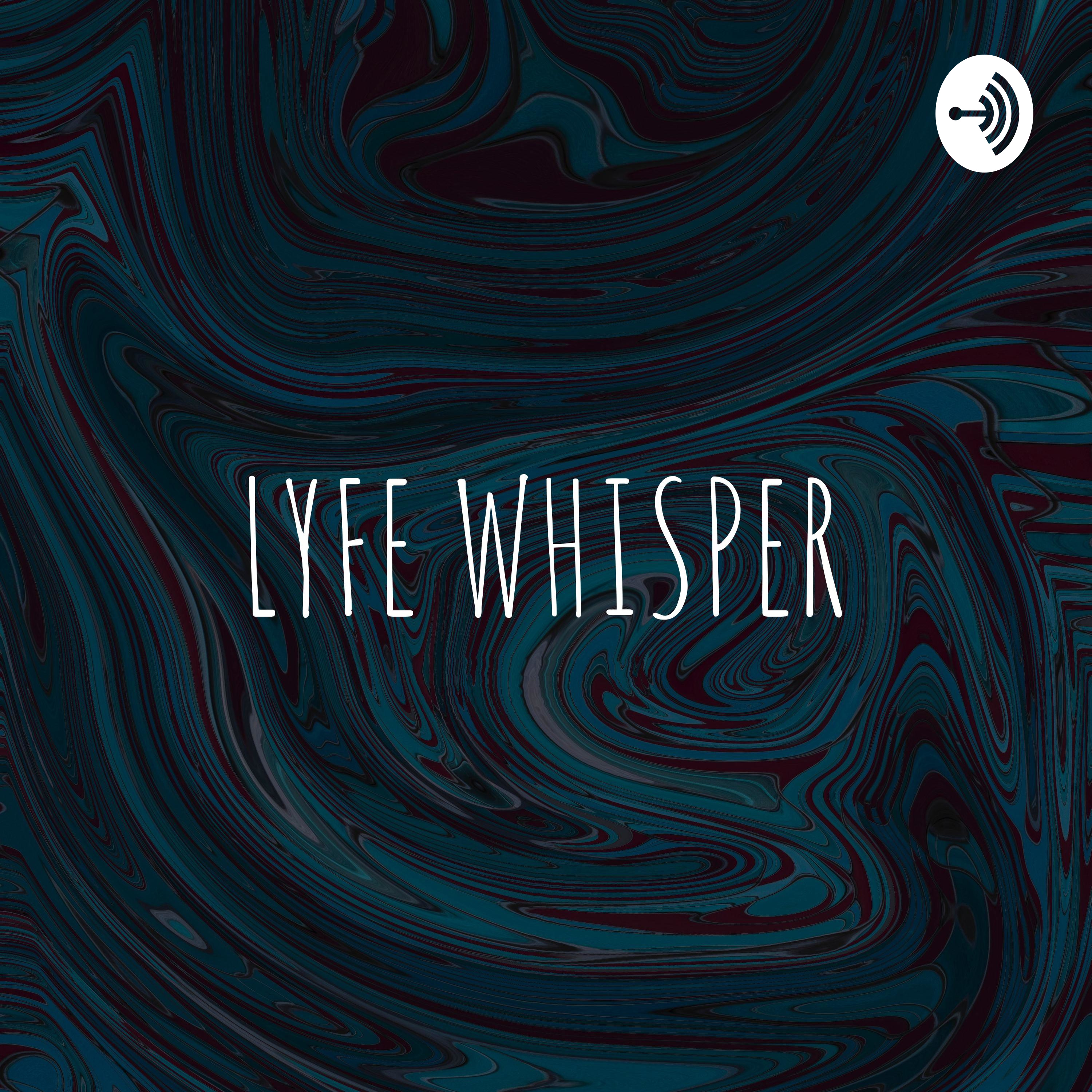 LYFE WHISPER