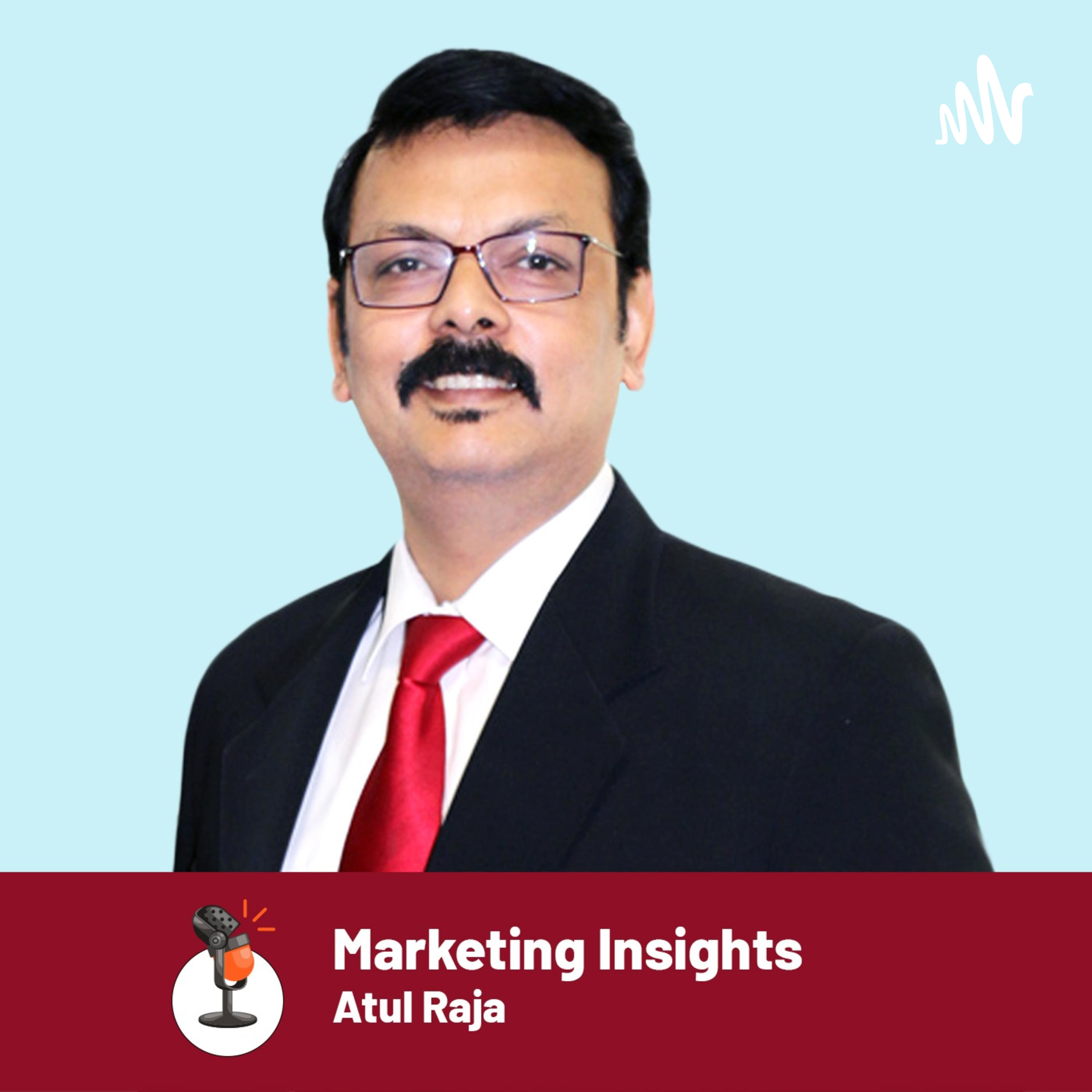 Marketing Insights - Atul Raja podcast artwork
