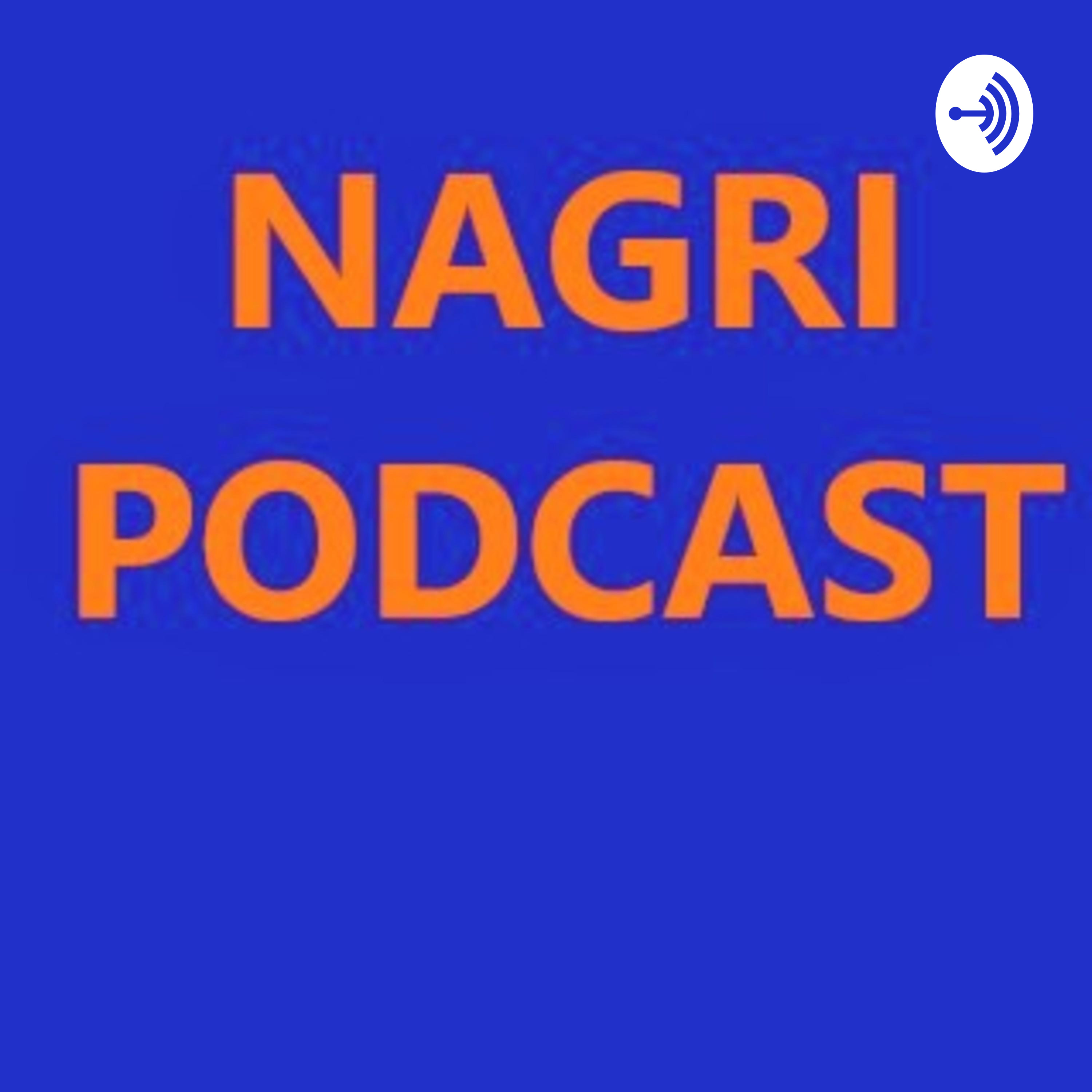 nagri podcast