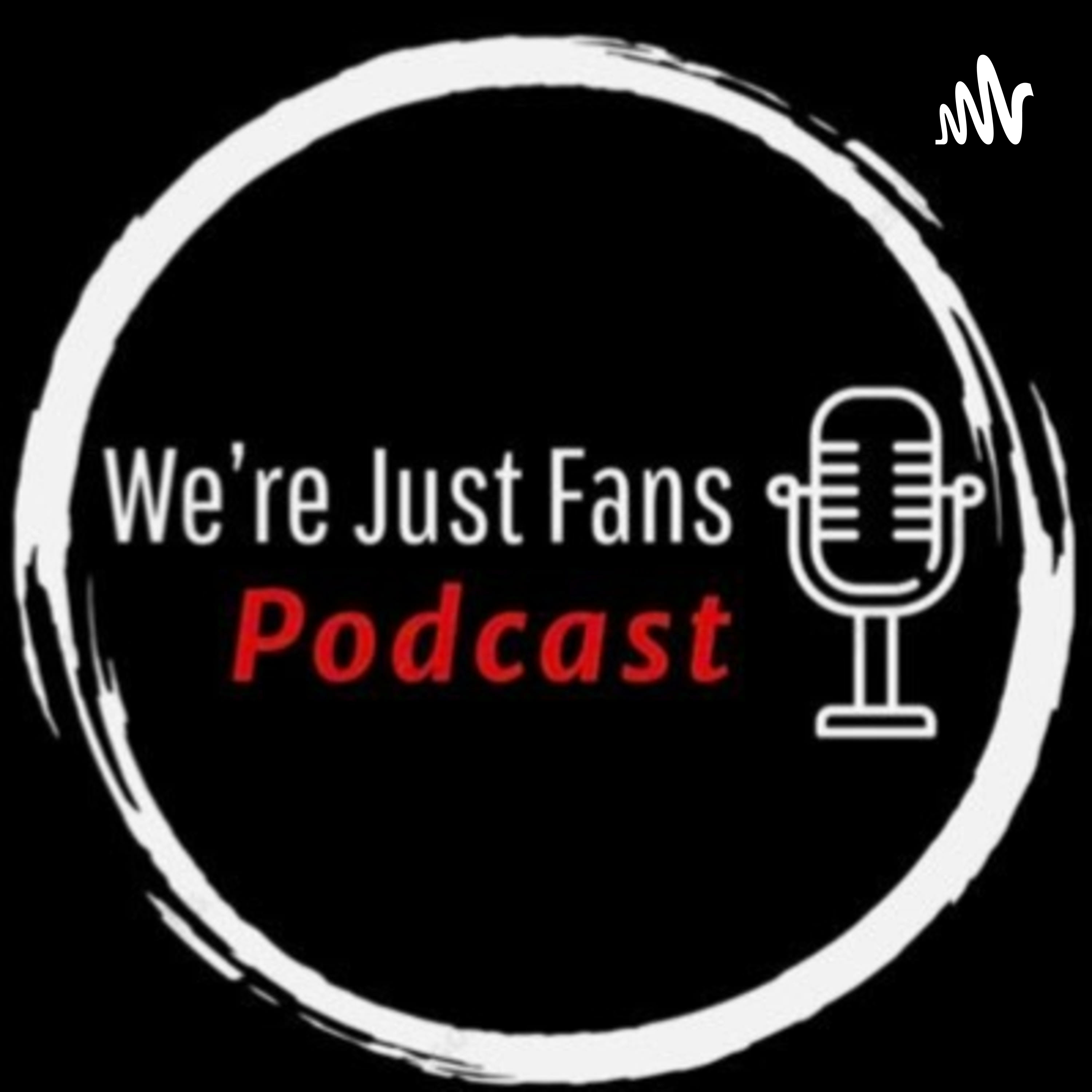 Just Fans Podcast