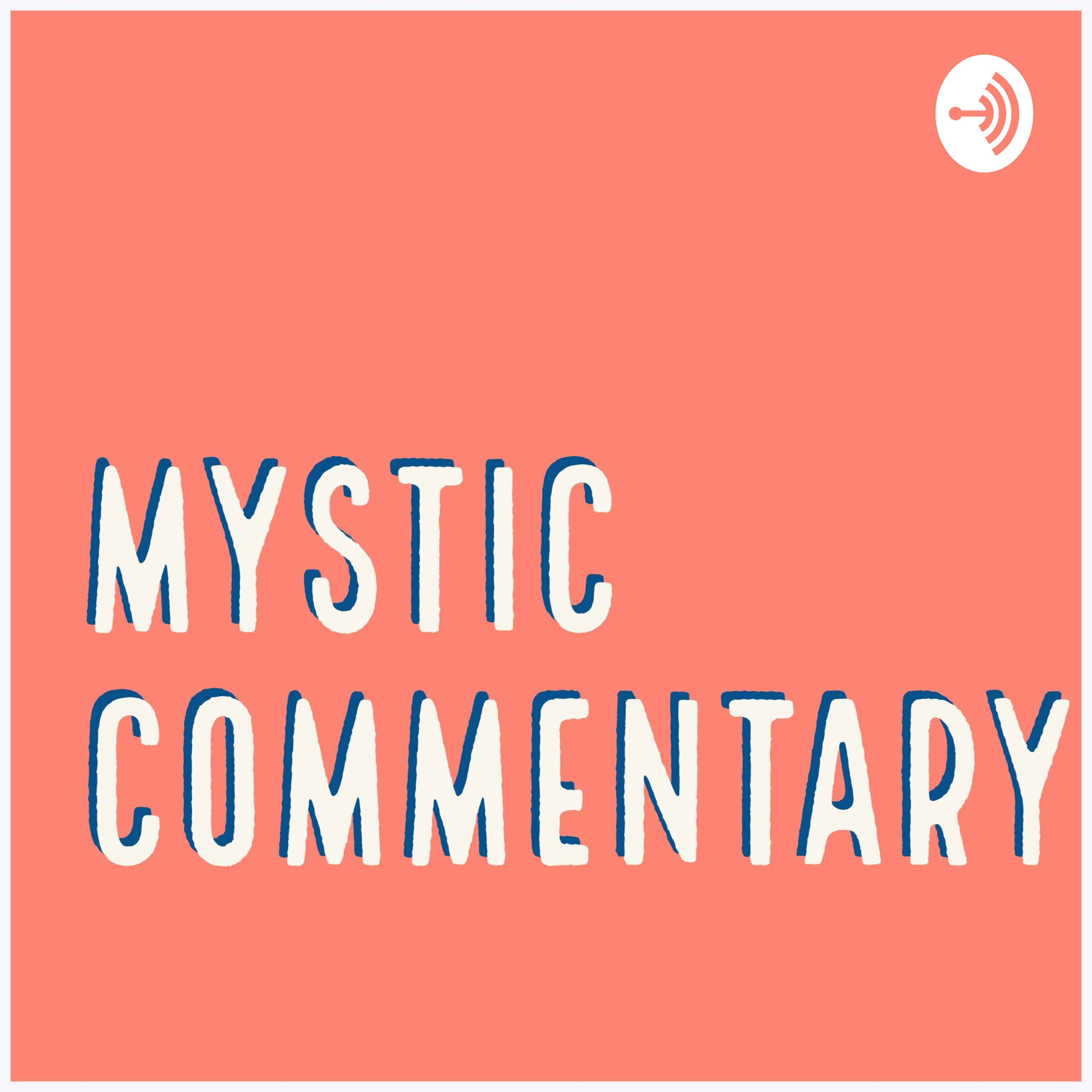 Mystic Commentary