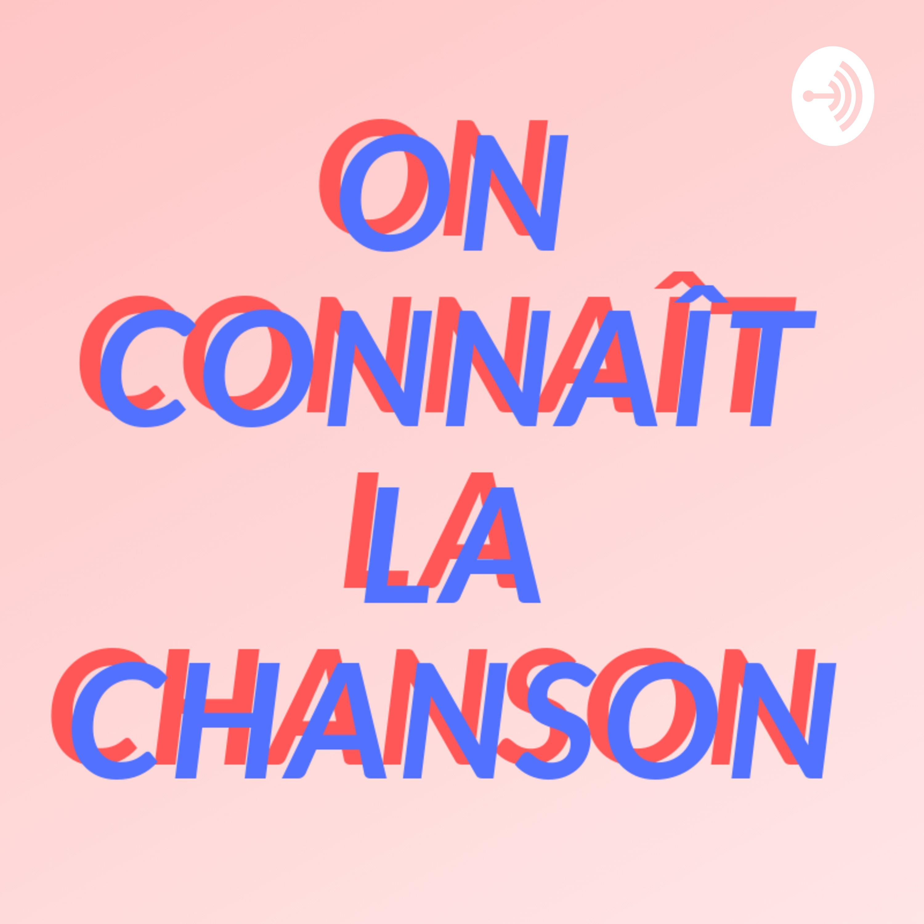 On connaît la chanson