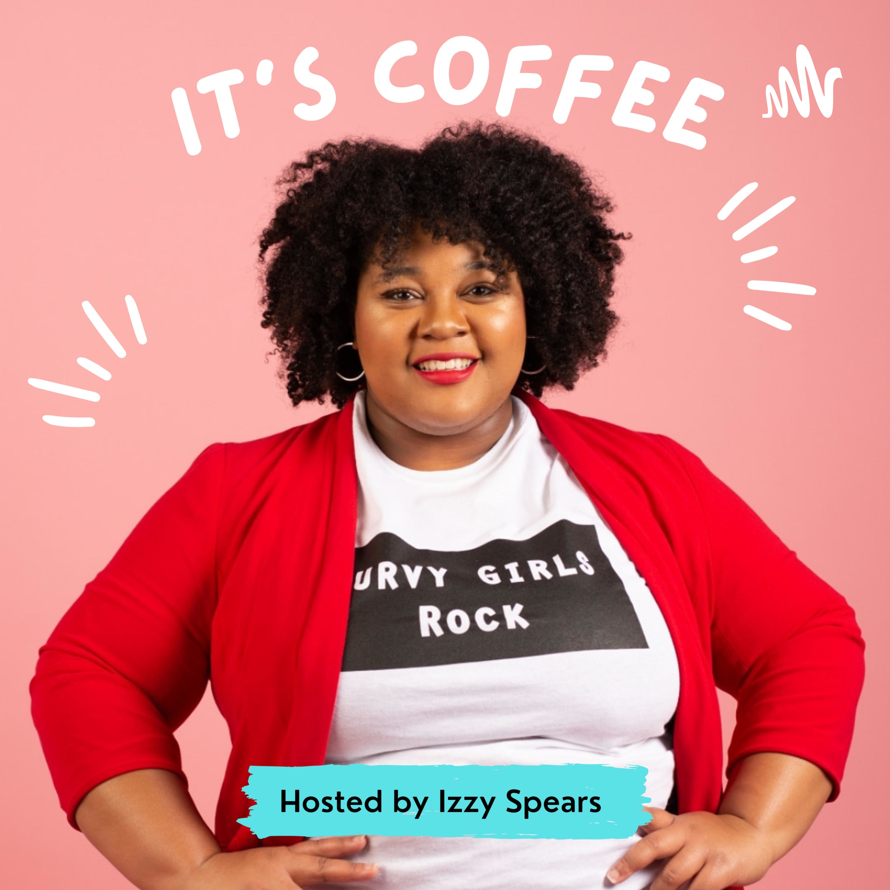 It's Coffee with Izzy Spears podcast artwork