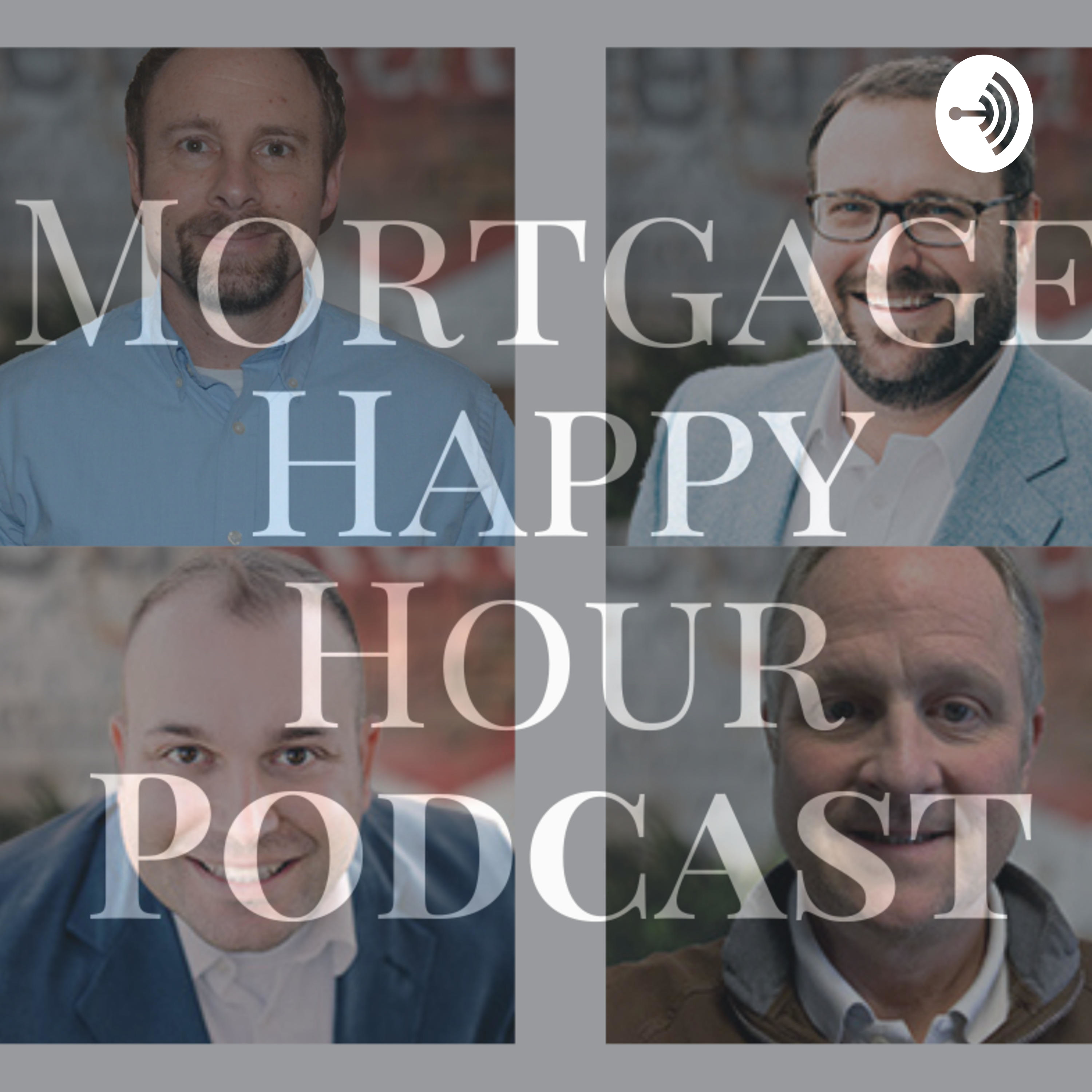 Mortgage Happy Hour Podcast
