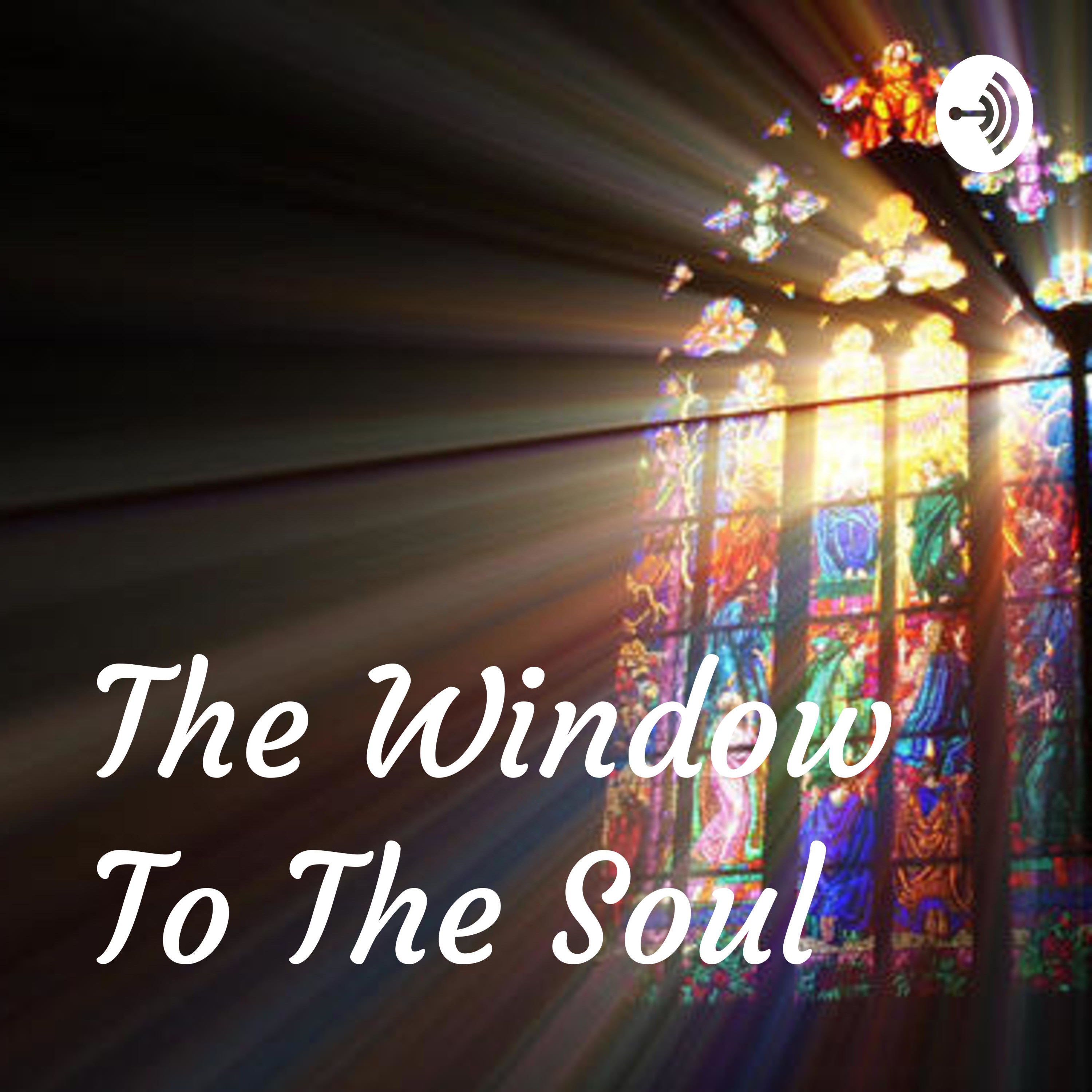 The Window To The Soul