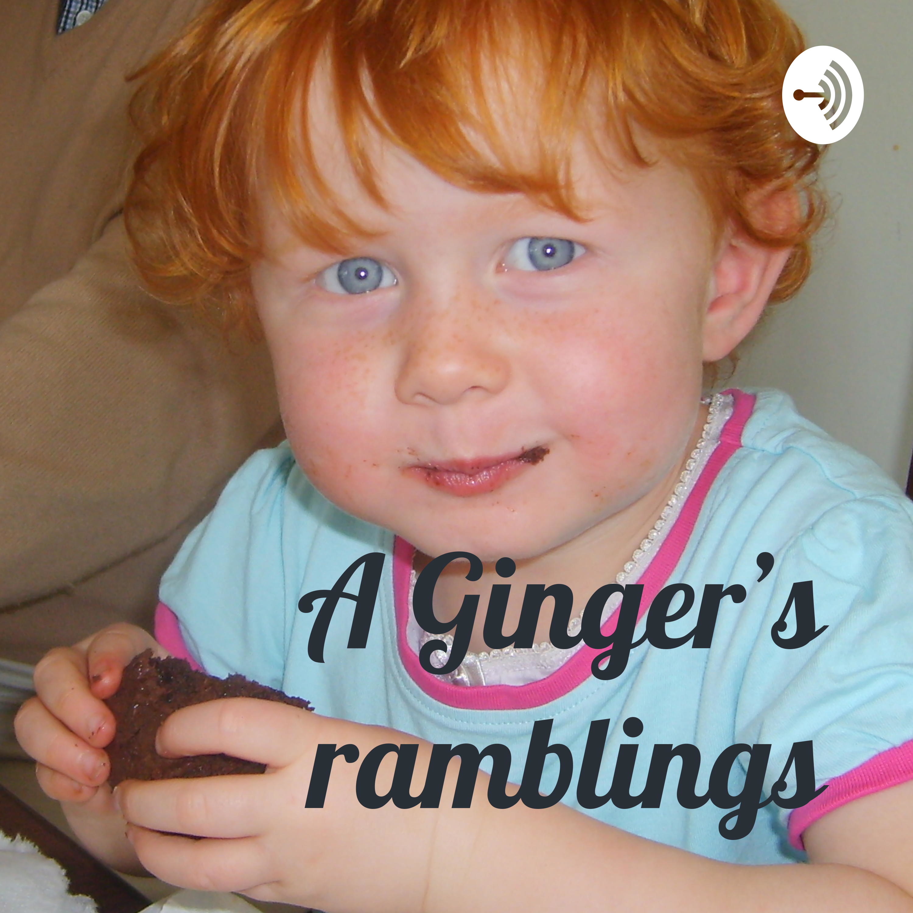 A Ginger's ramblings