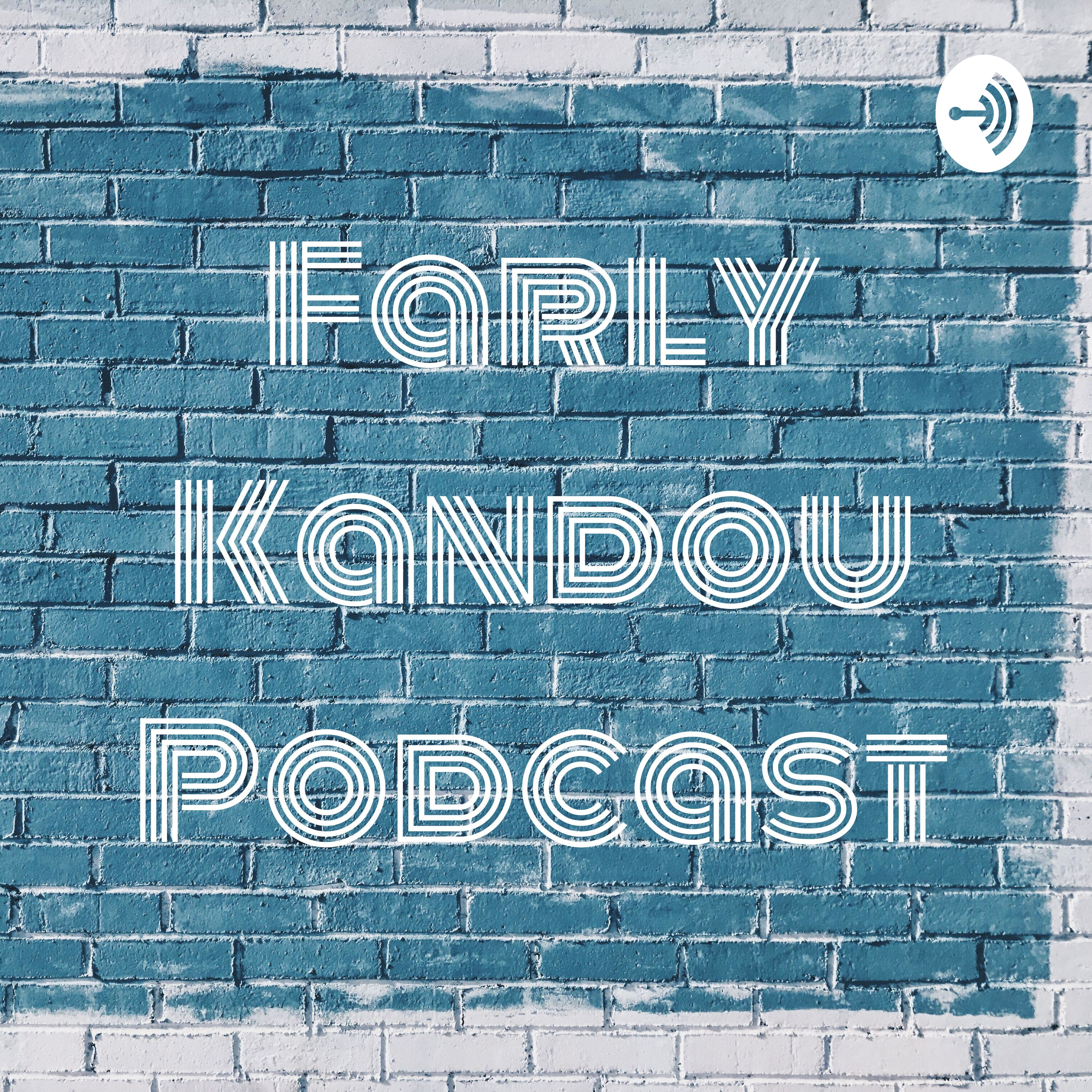 Farly Kandou Podcast