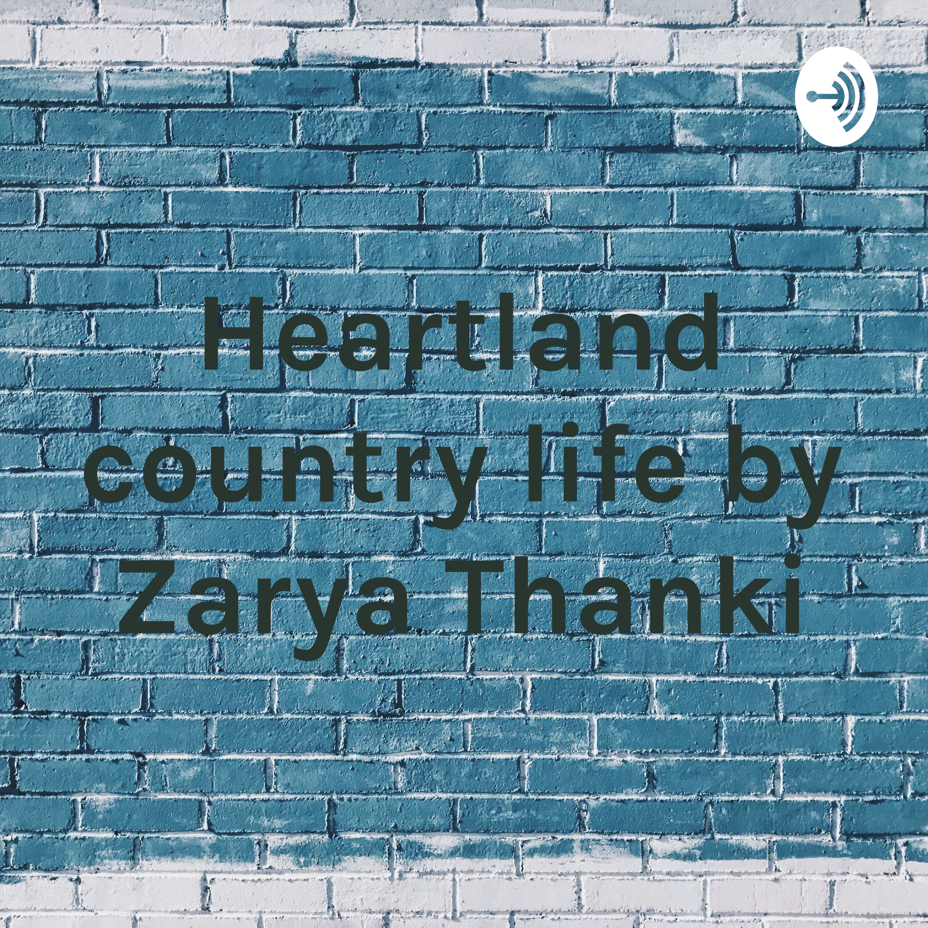Heartland country life by Zarya Thanki