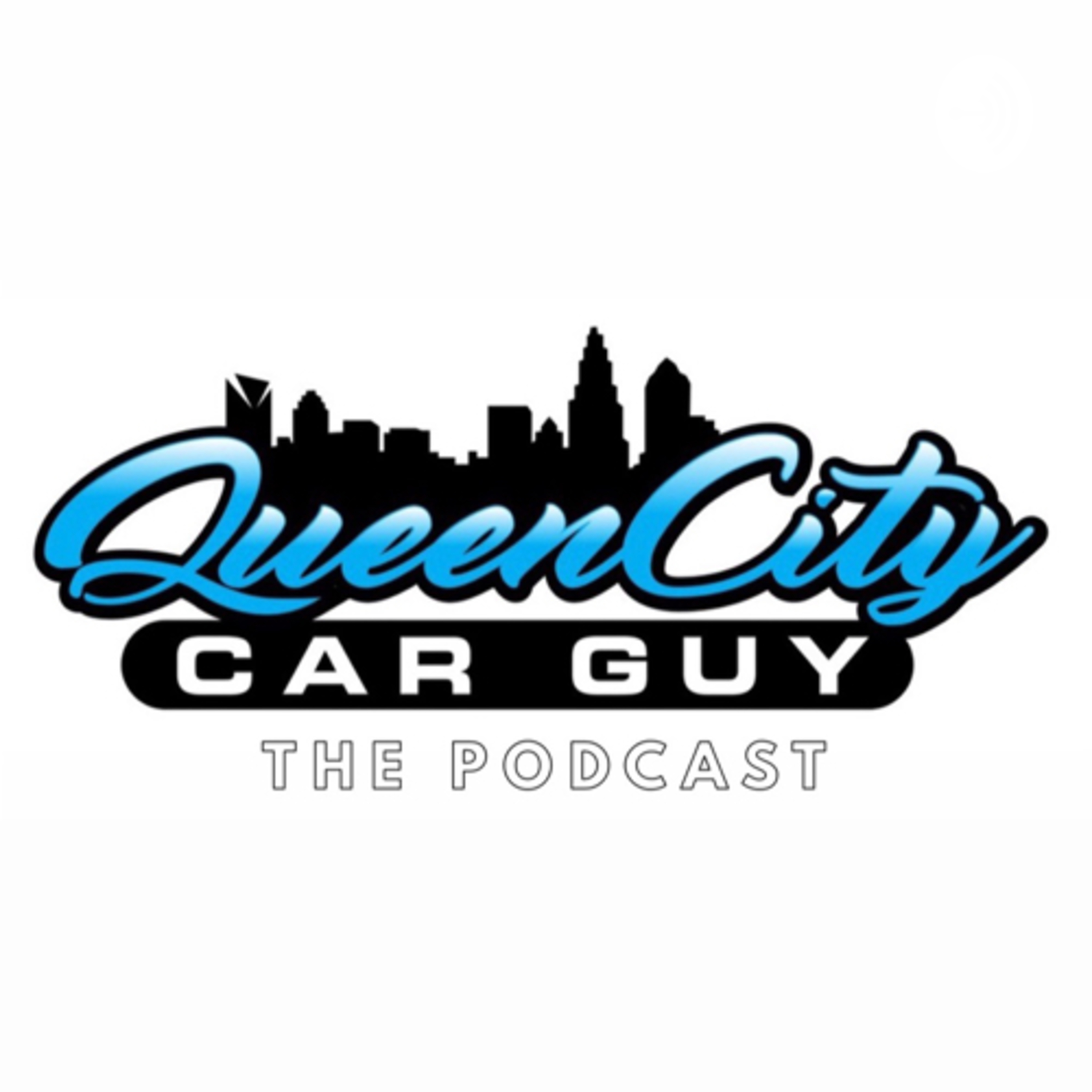 QueenCityCarGuy: the Podcast