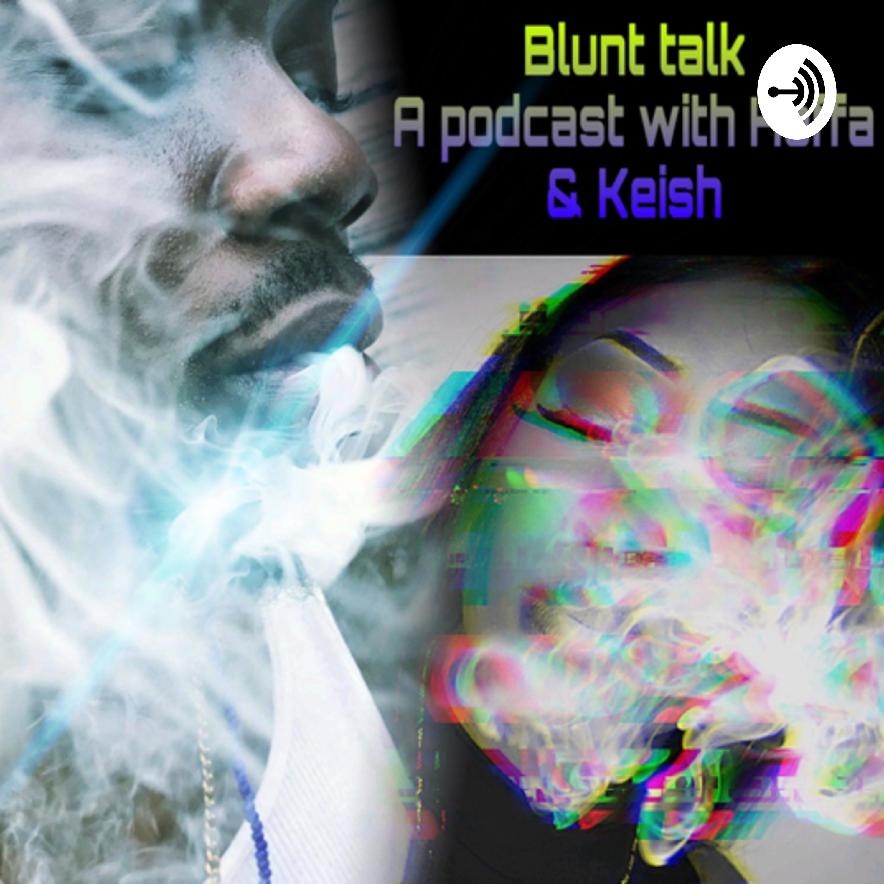 Blunt talk a podcast with Hoffa and Keish