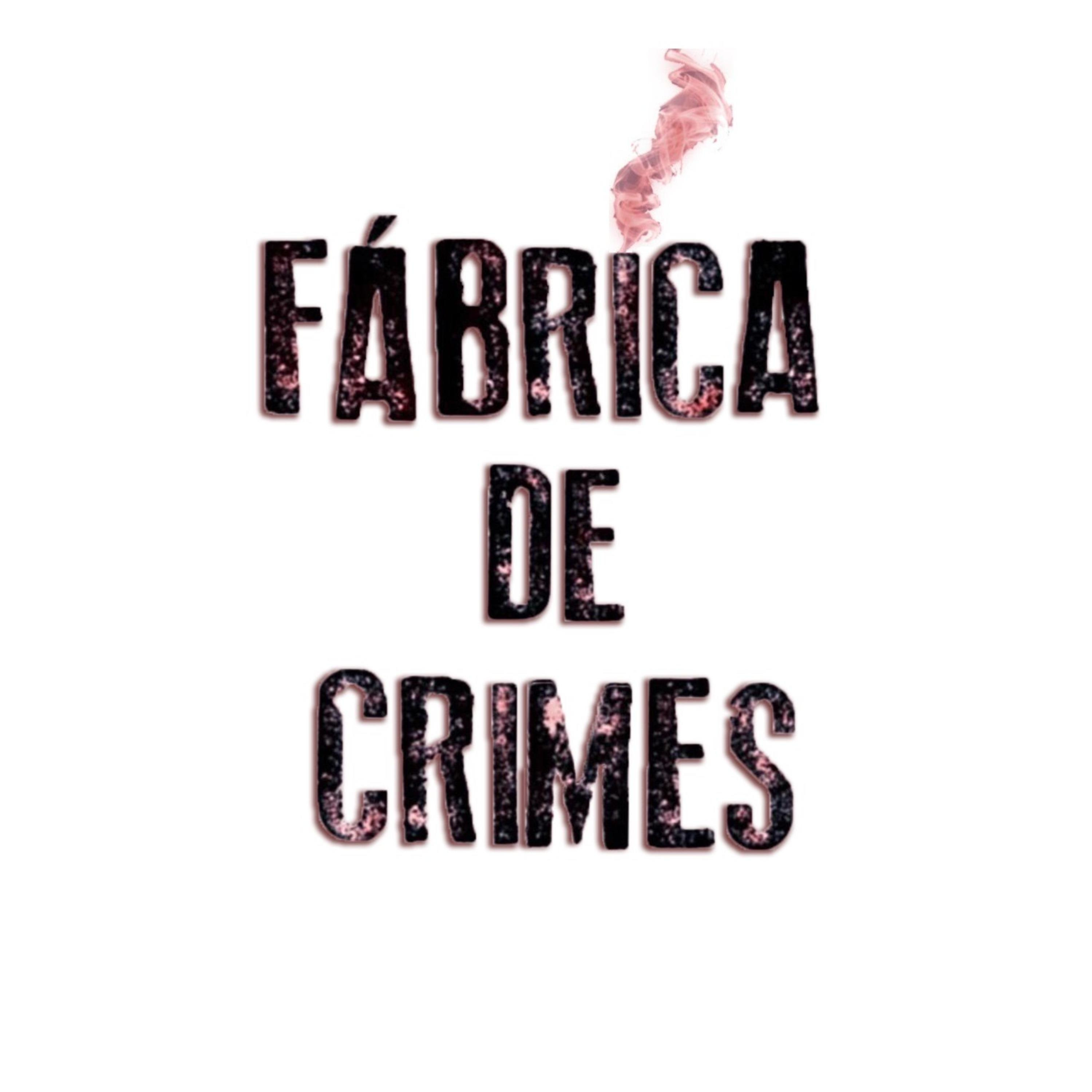 Fábrica de Crimes