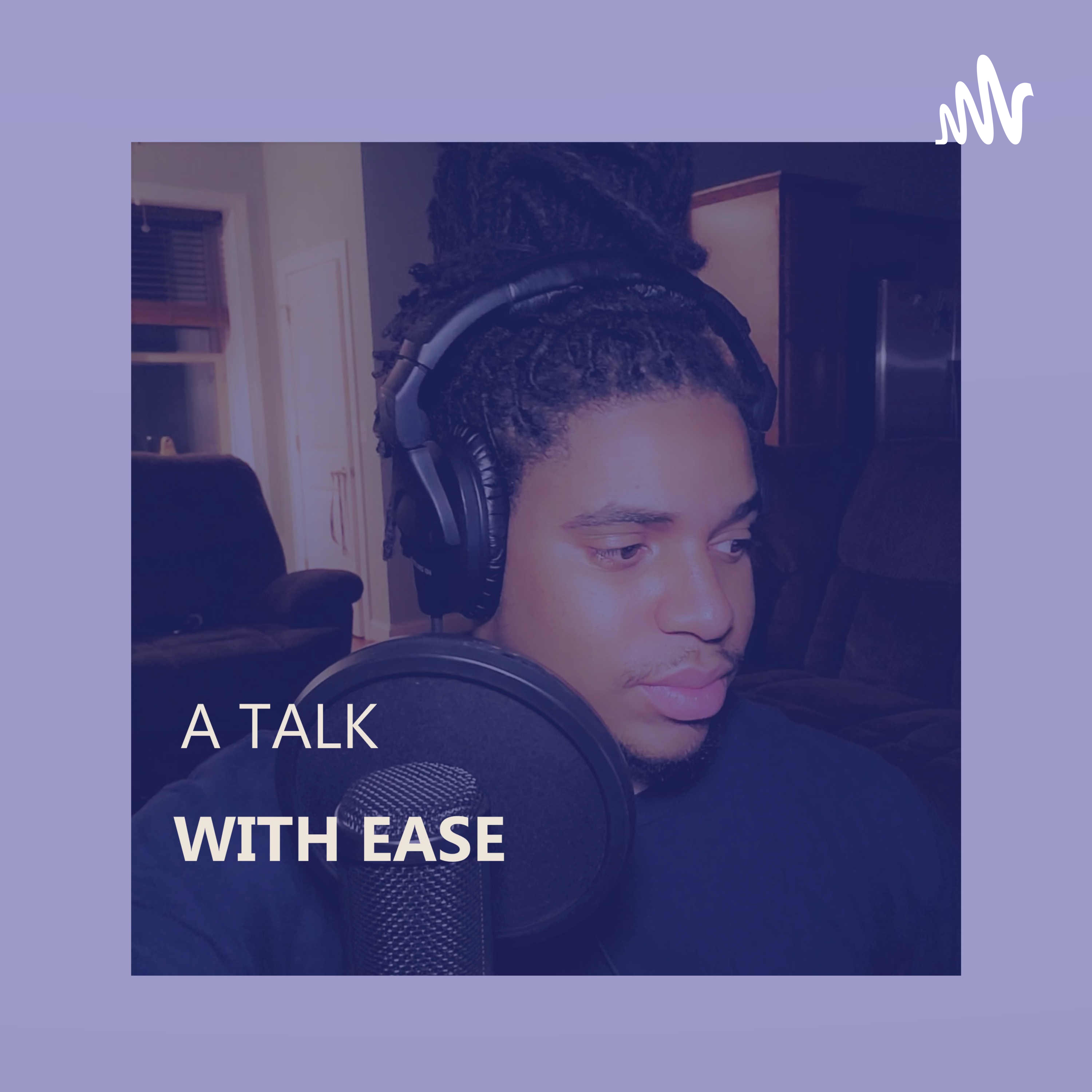 A Talk With Ease podcast artwork