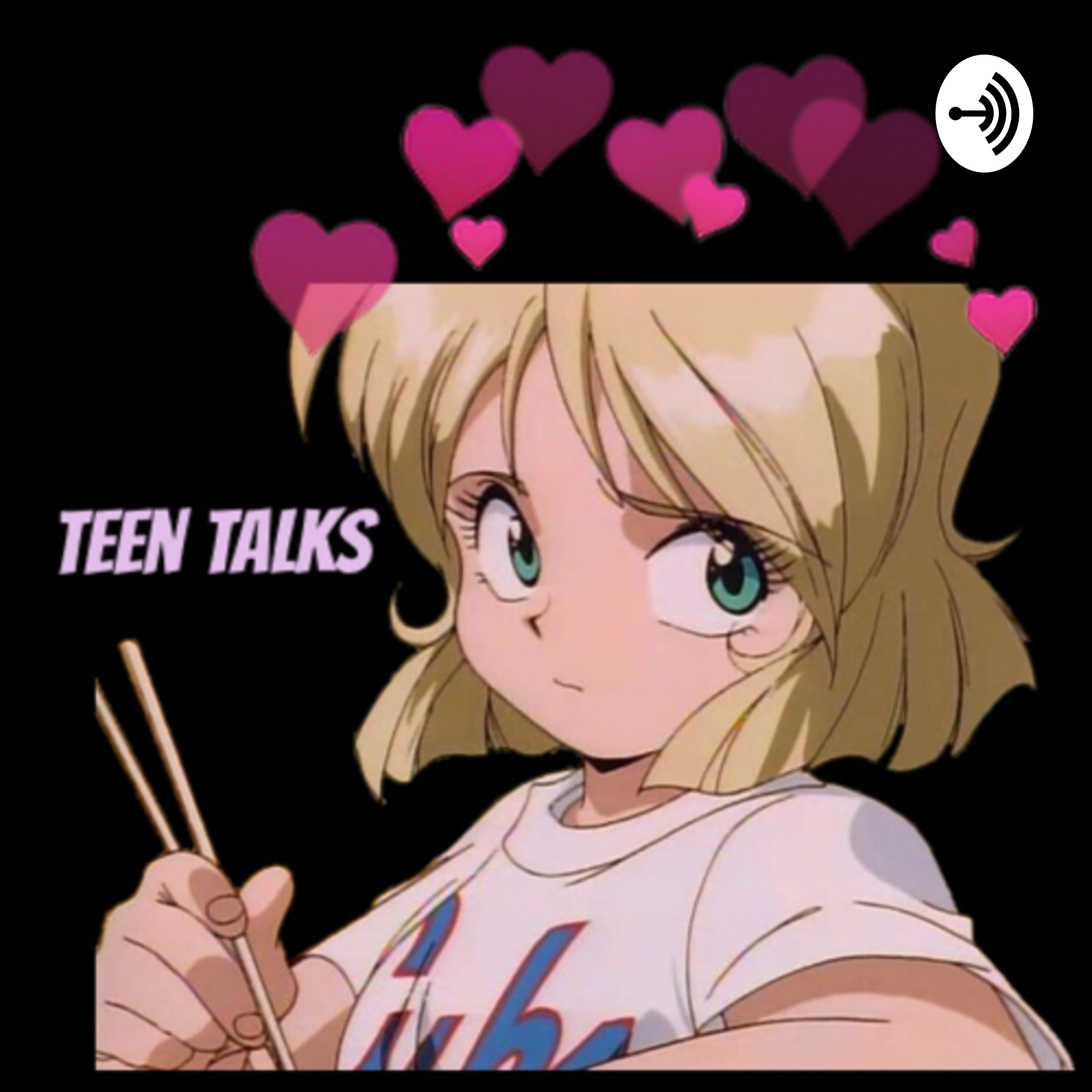 Teen talks ✨