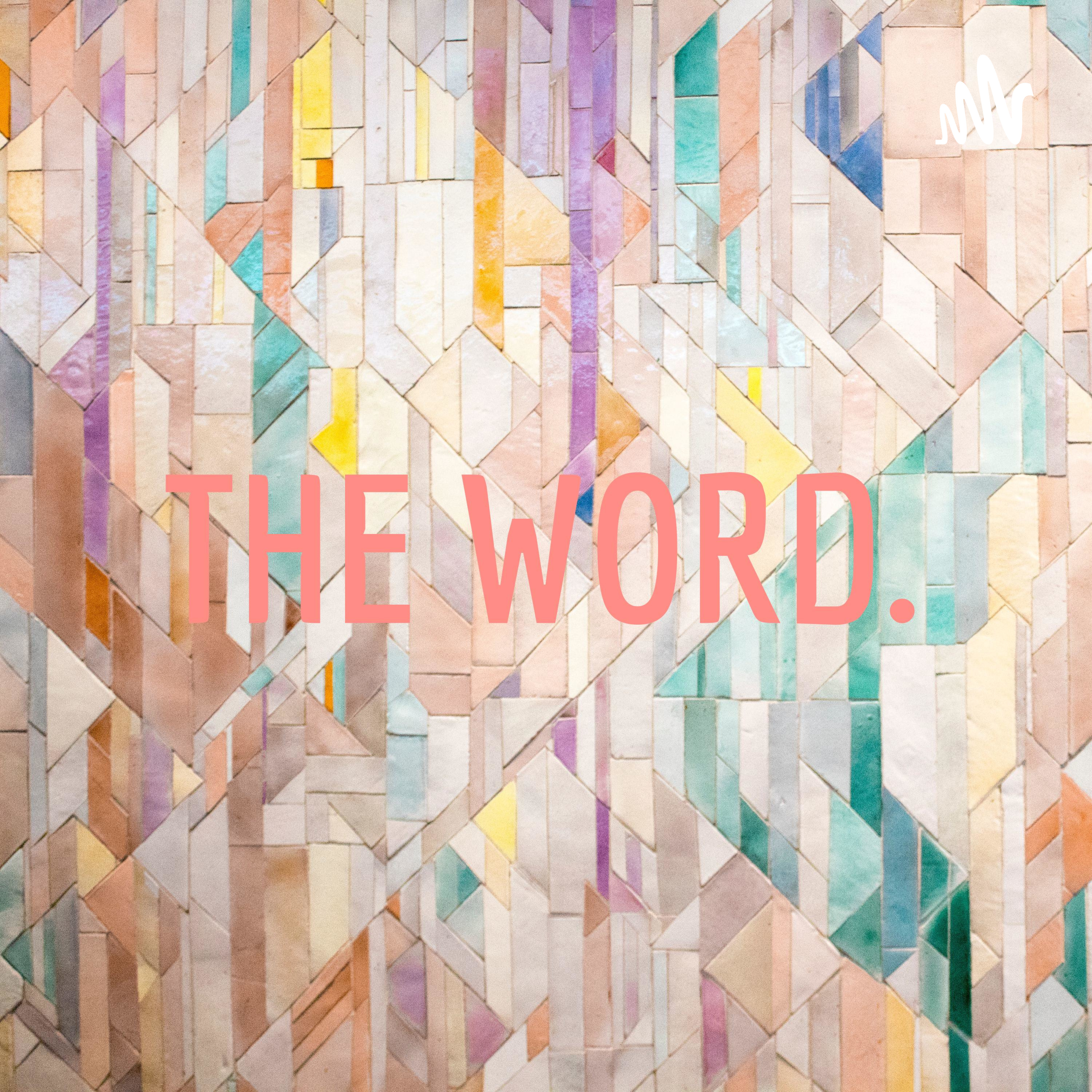 THE WORD.