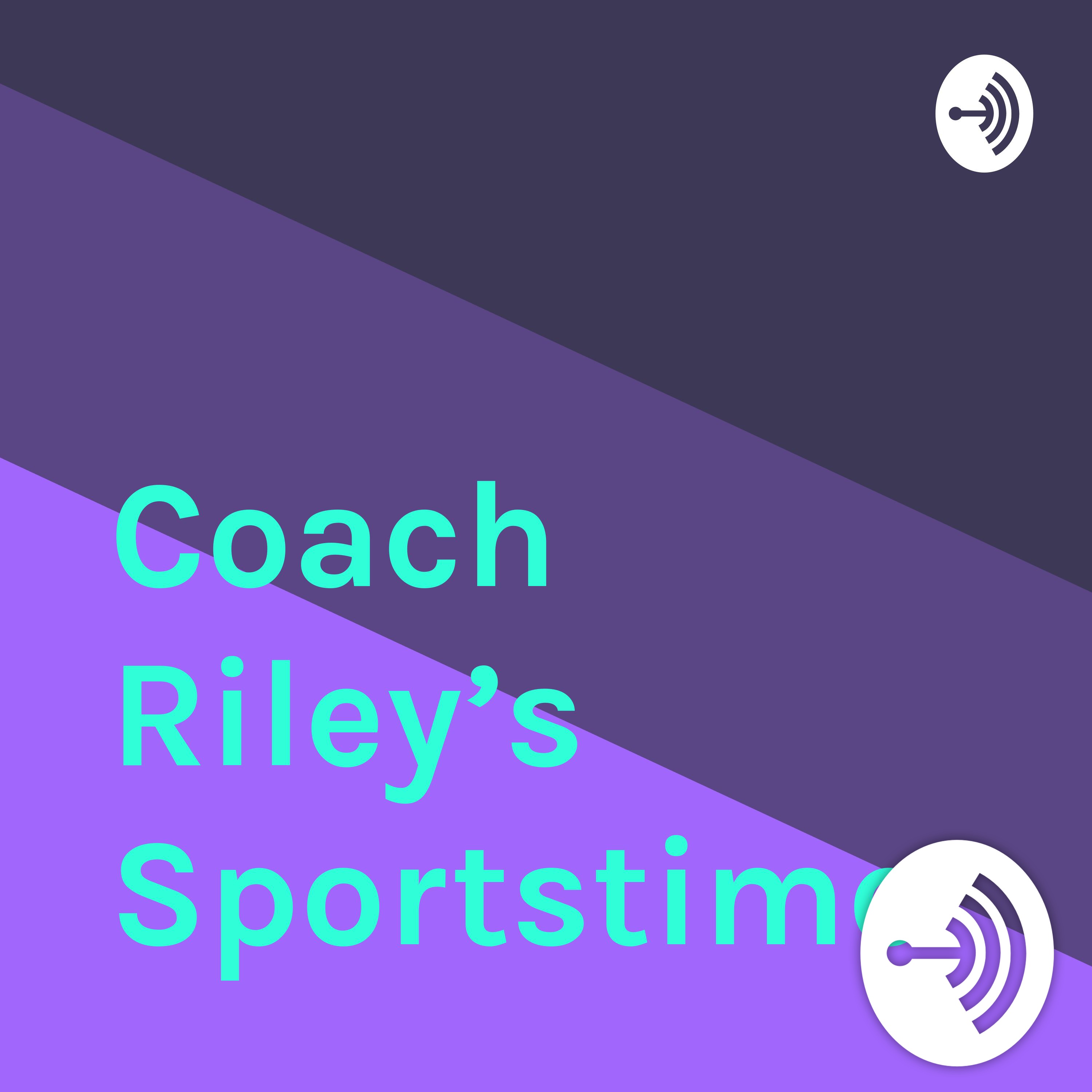 Coach Riley’s Sportstime
