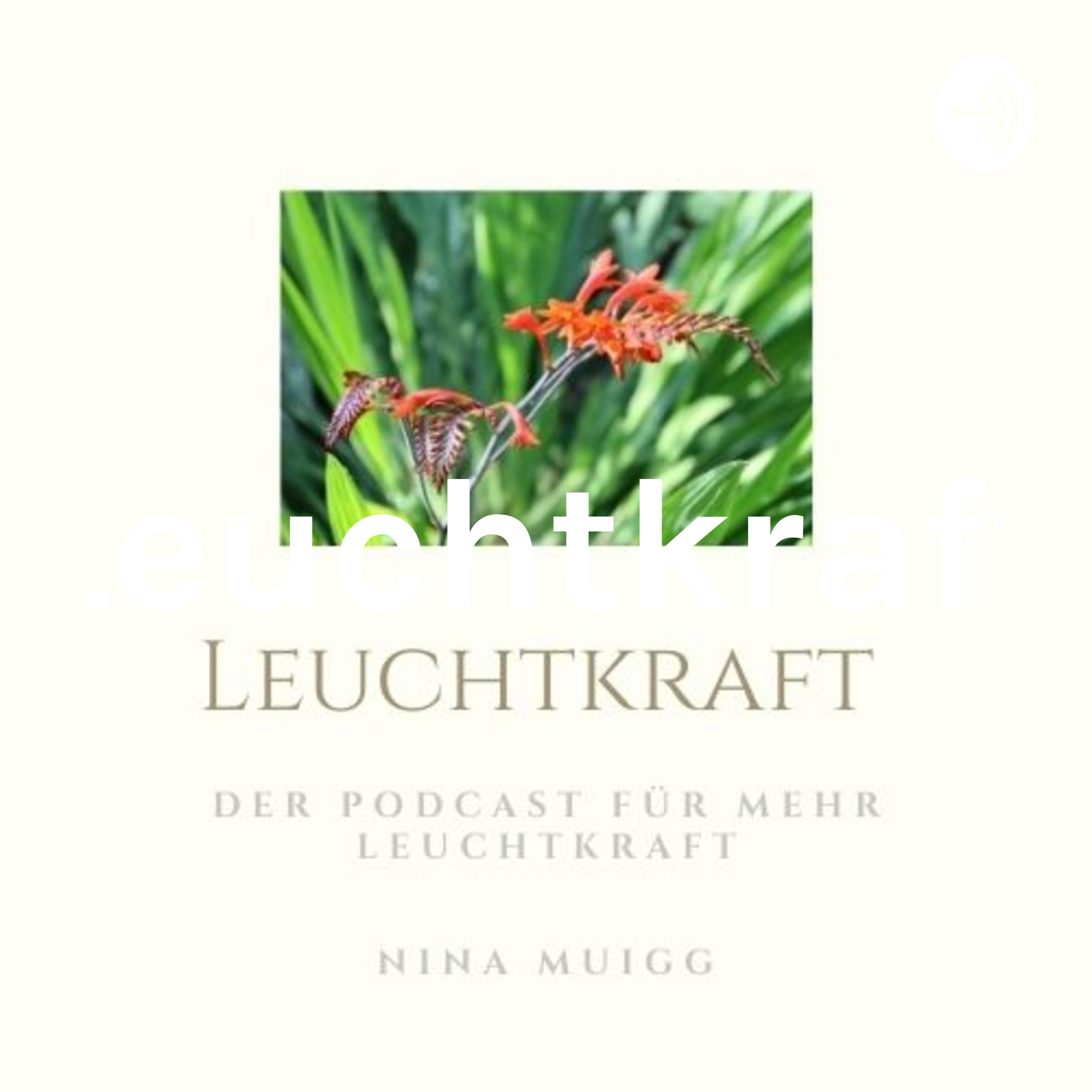 Der Podcast für Deine Leuchtkraft - von Nina Muigg