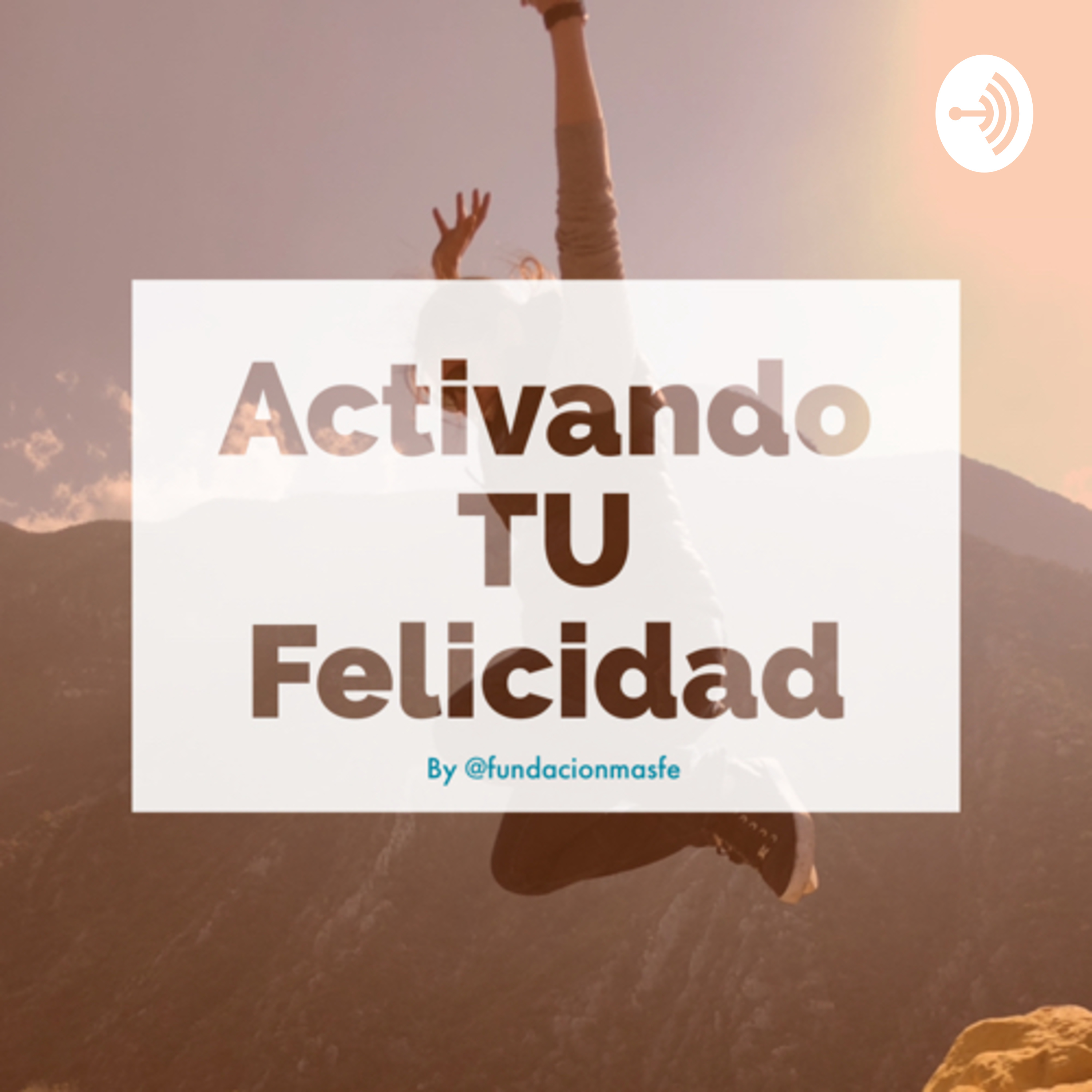 Activando TU Felicidad podcast artwork