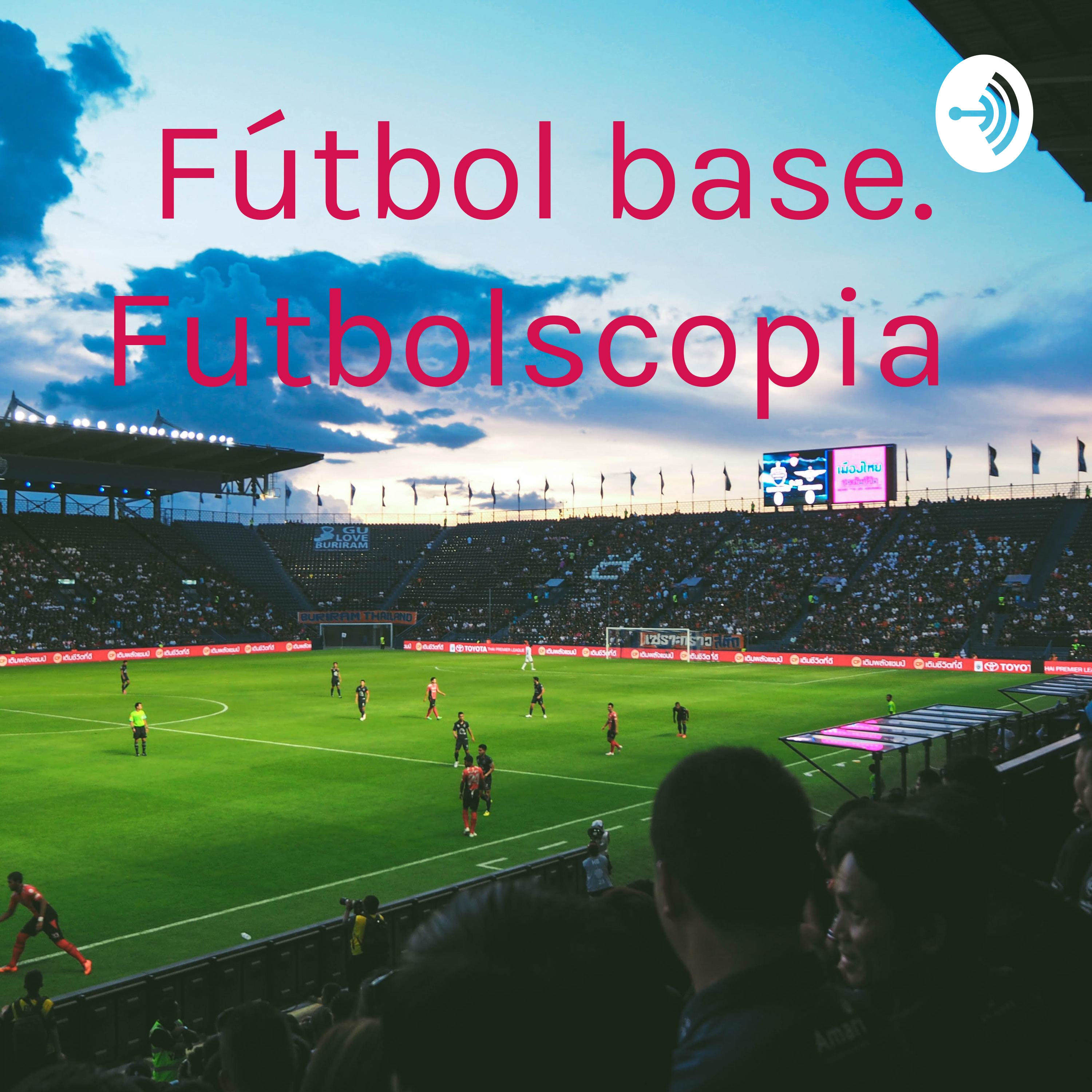 Fútbol base. Futbolscopia
