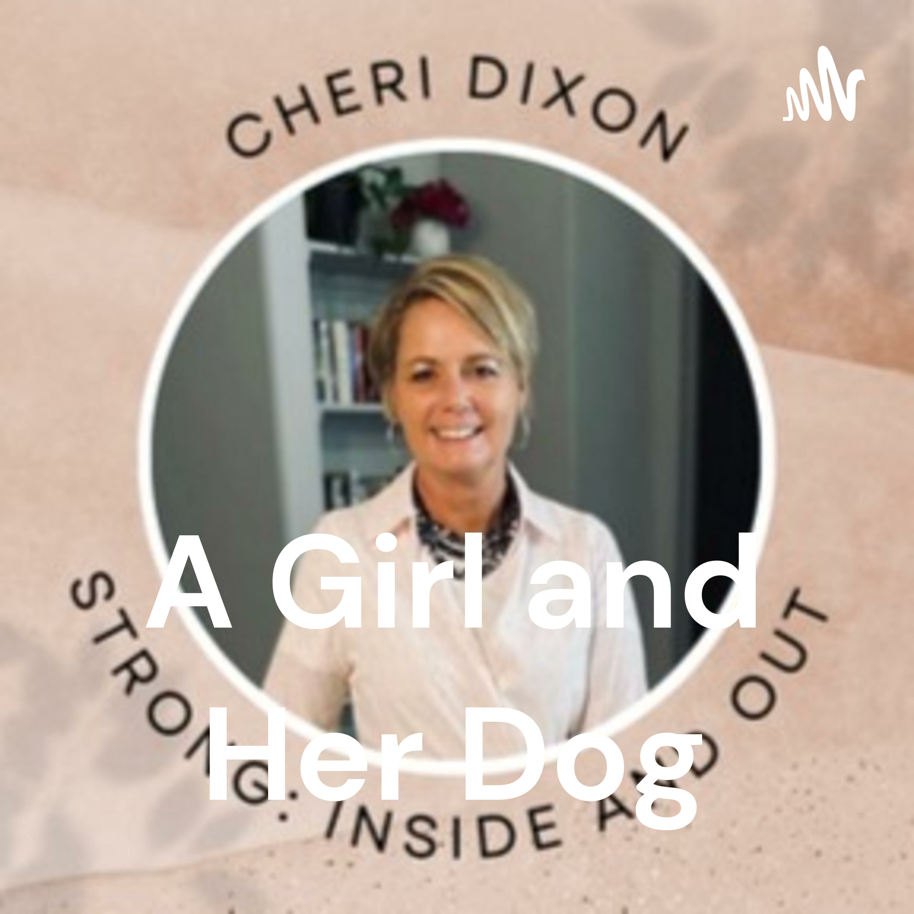 Strong: Inside and Out with Cheri Dixon
