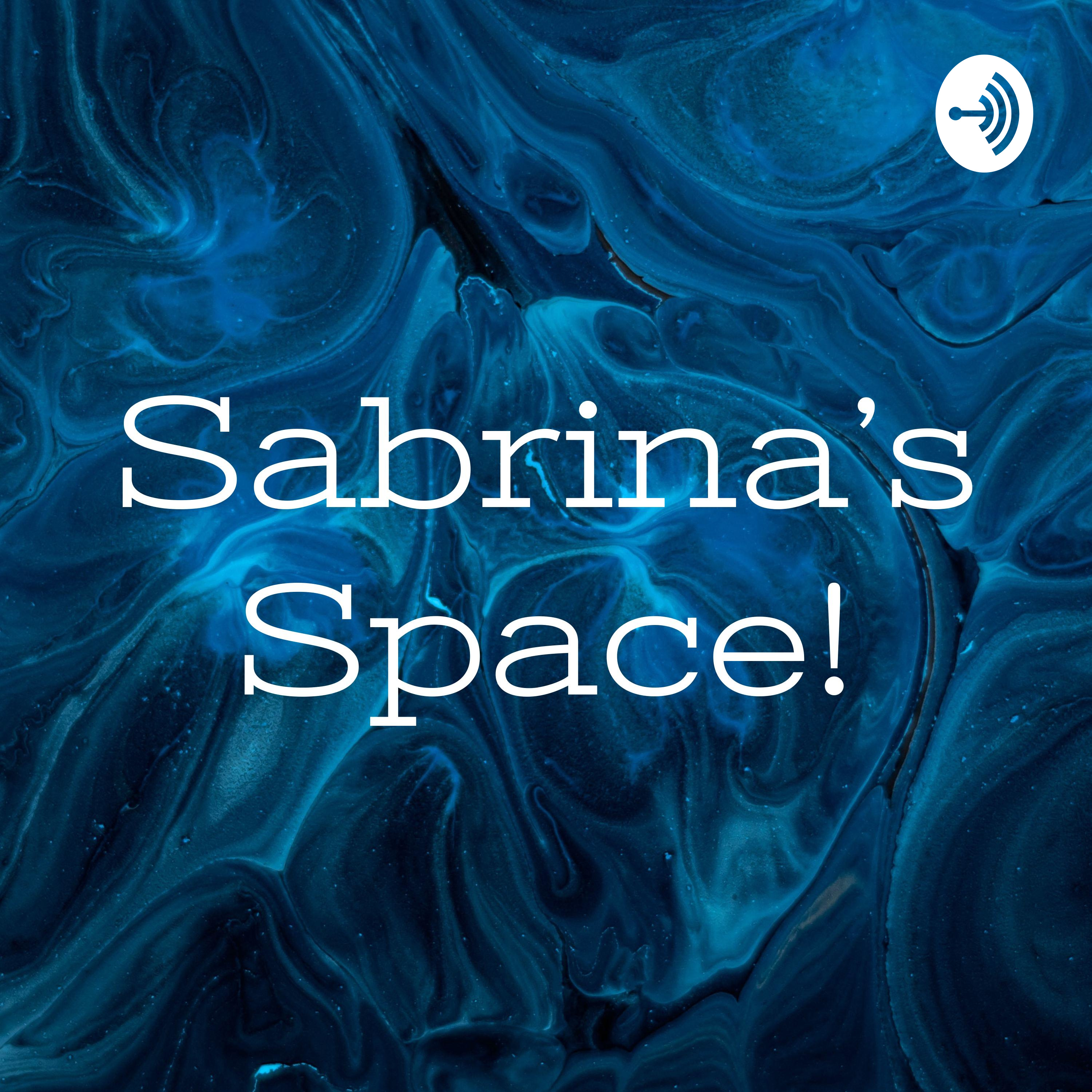 Sabrina\'s Space!