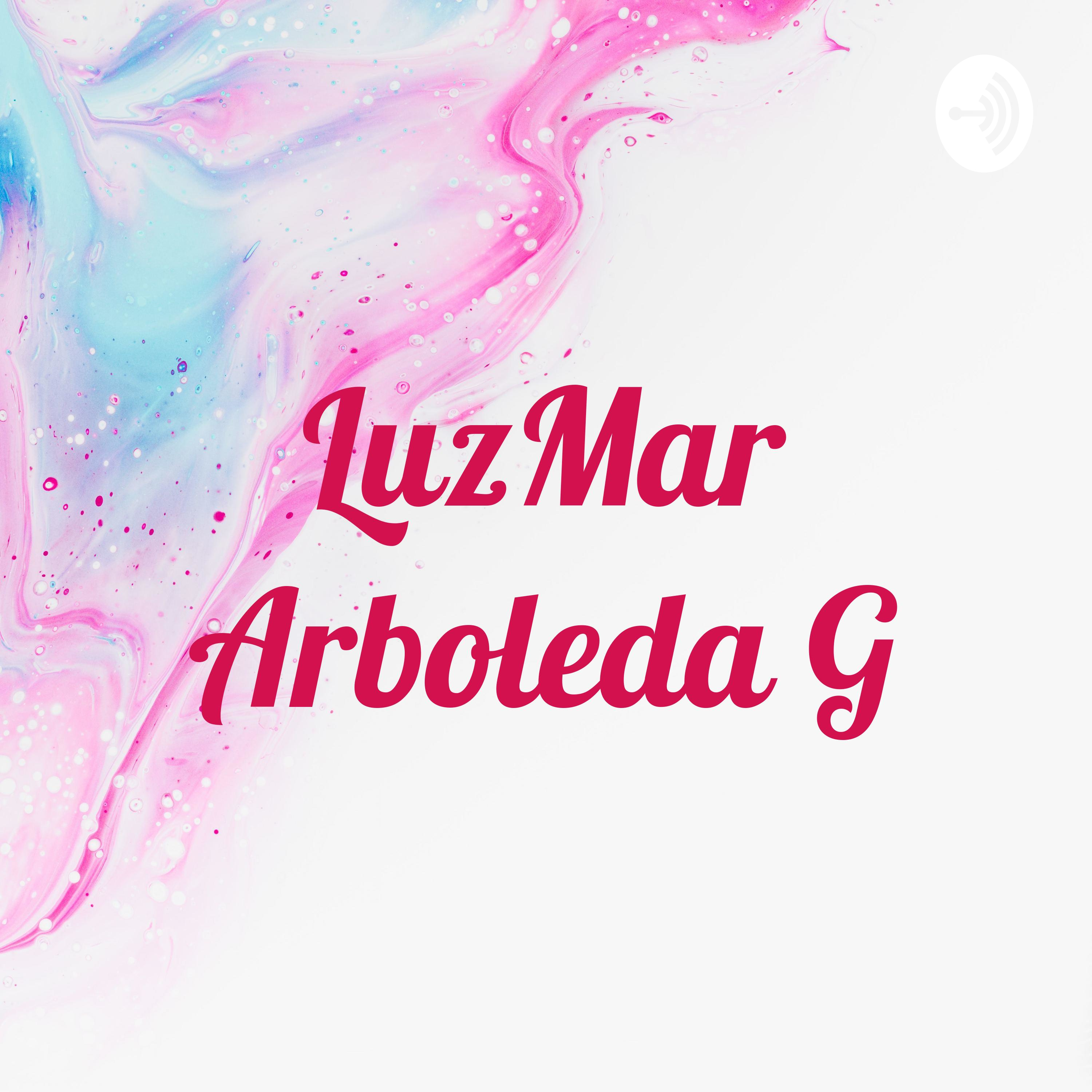 LuzMar Arboleda G podcast artwork