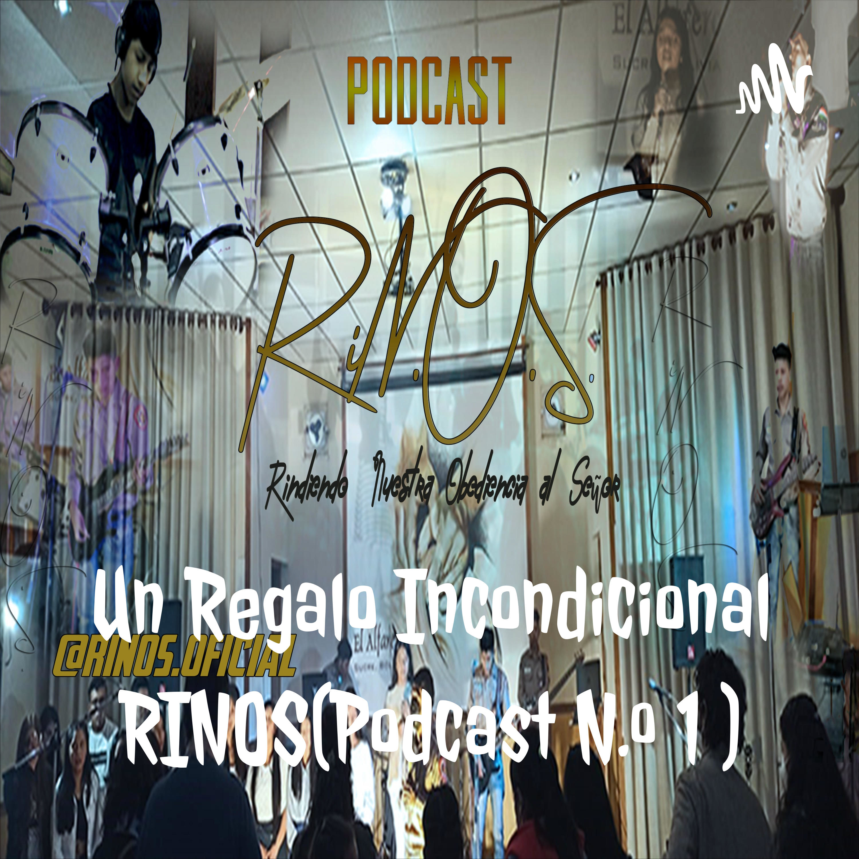 Un Regalo Incondicional RINOS(Podcast N.º 1 )