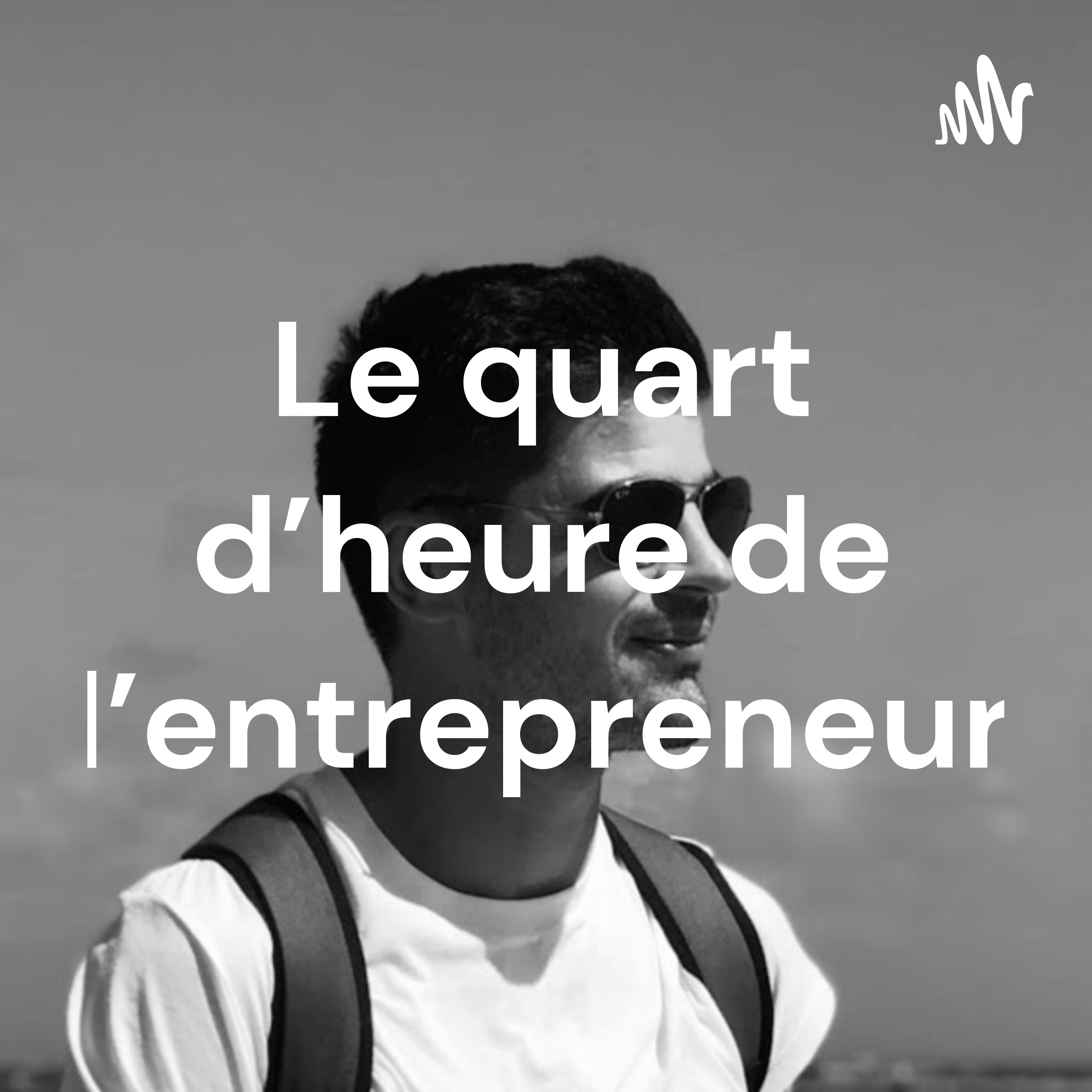 Le podcast d'un_entrepreneur