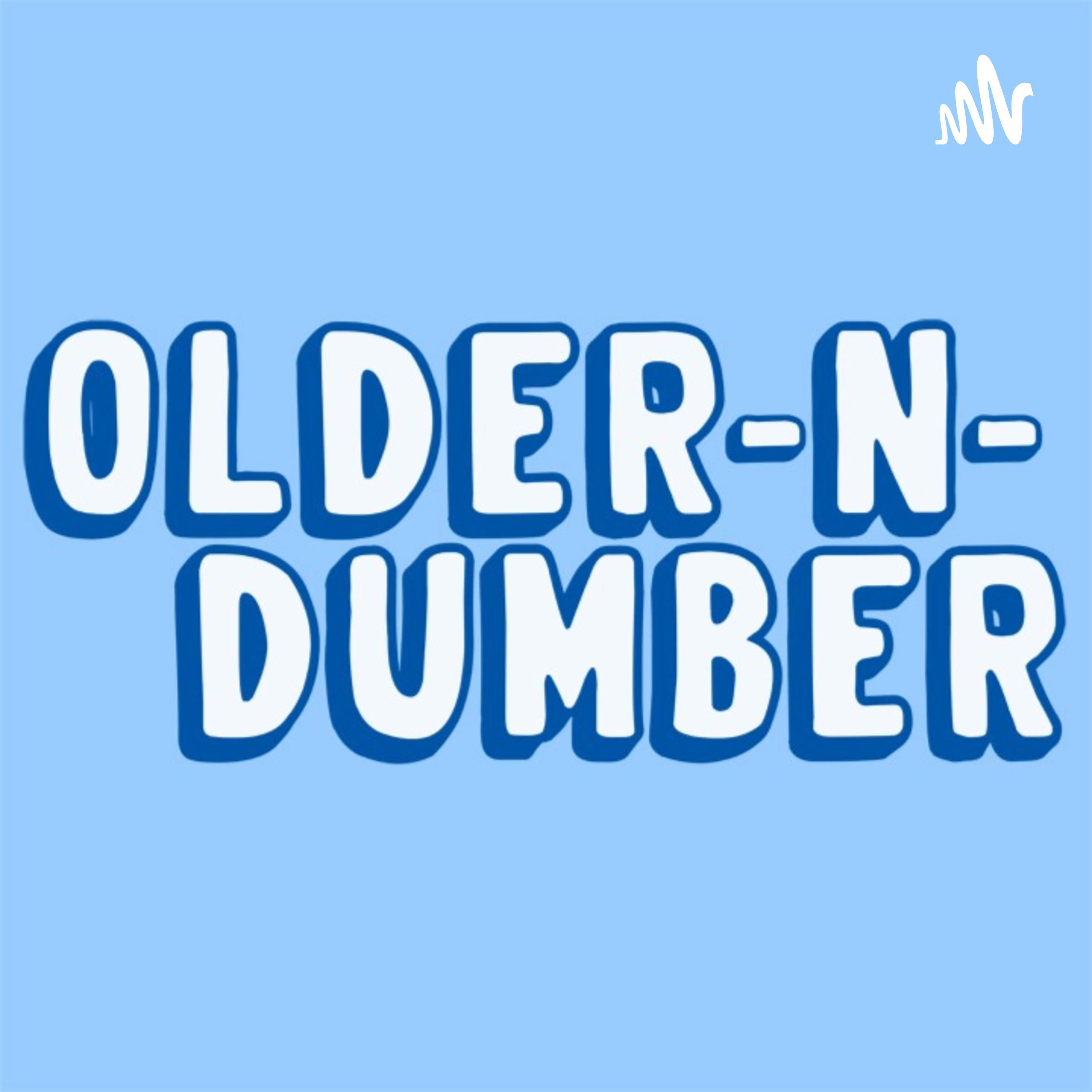 OlderNDumber
