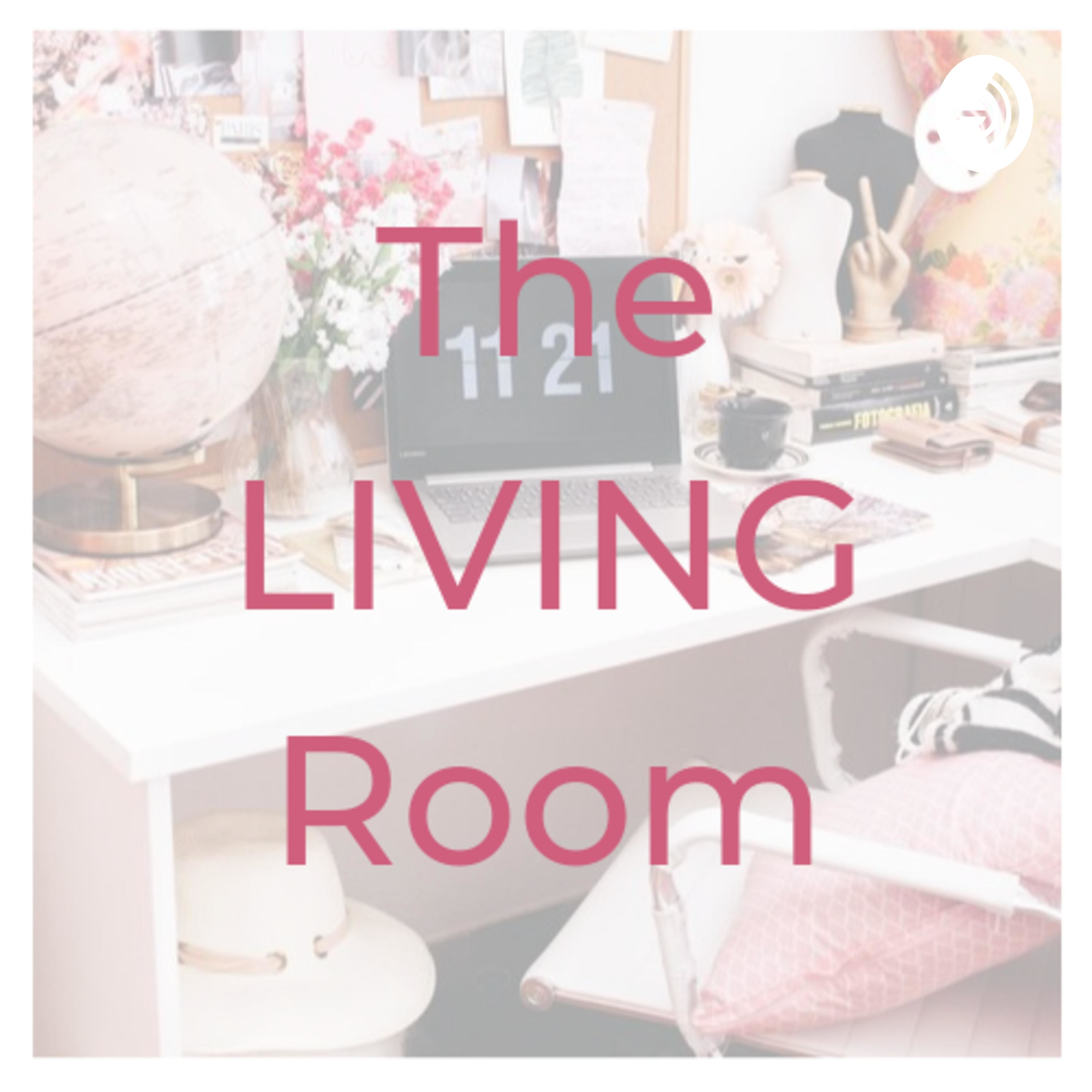 The LIVING Room