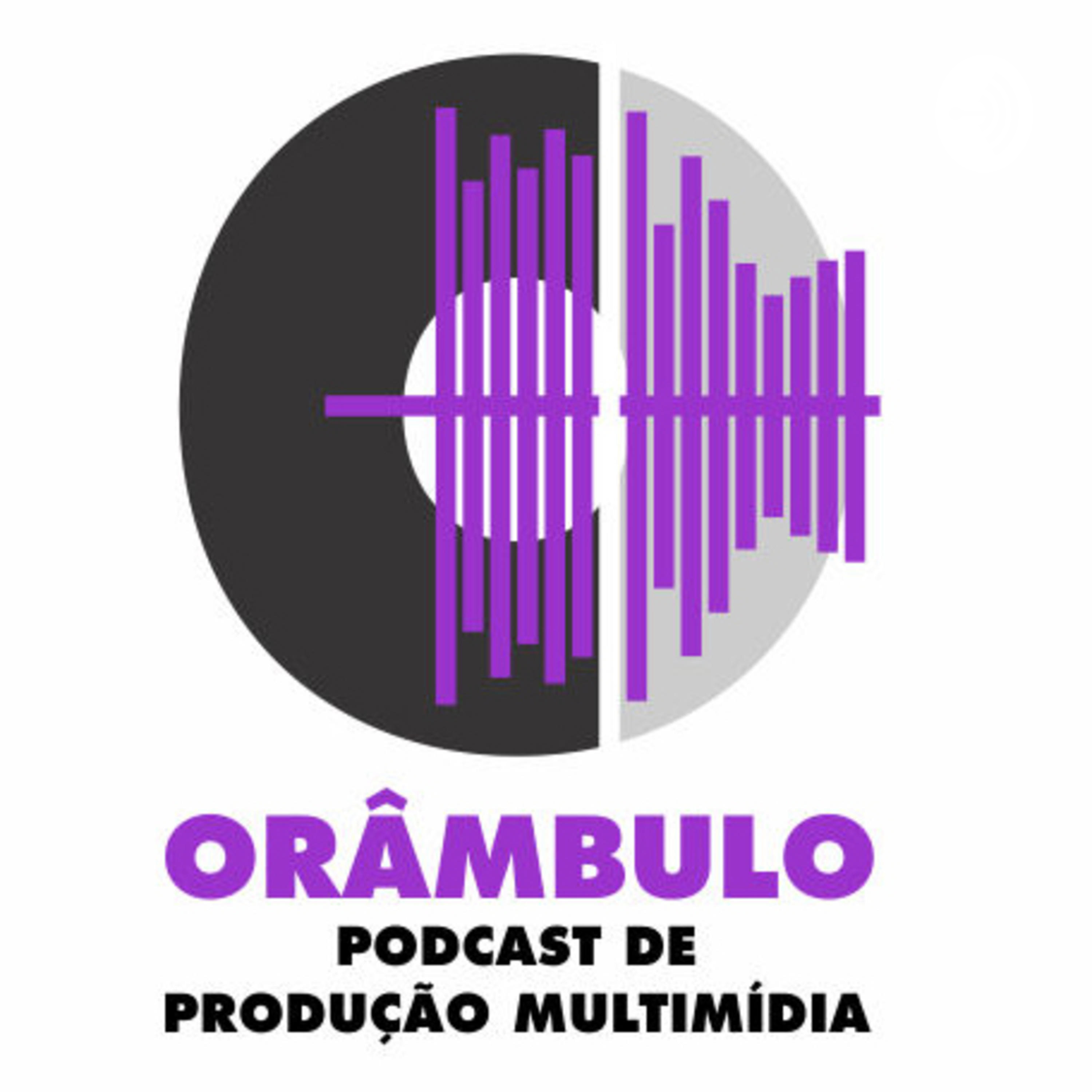 ORÂMBULO - PRODUÇÃO MULTIMÍDIA UNISANTA podcast artwork