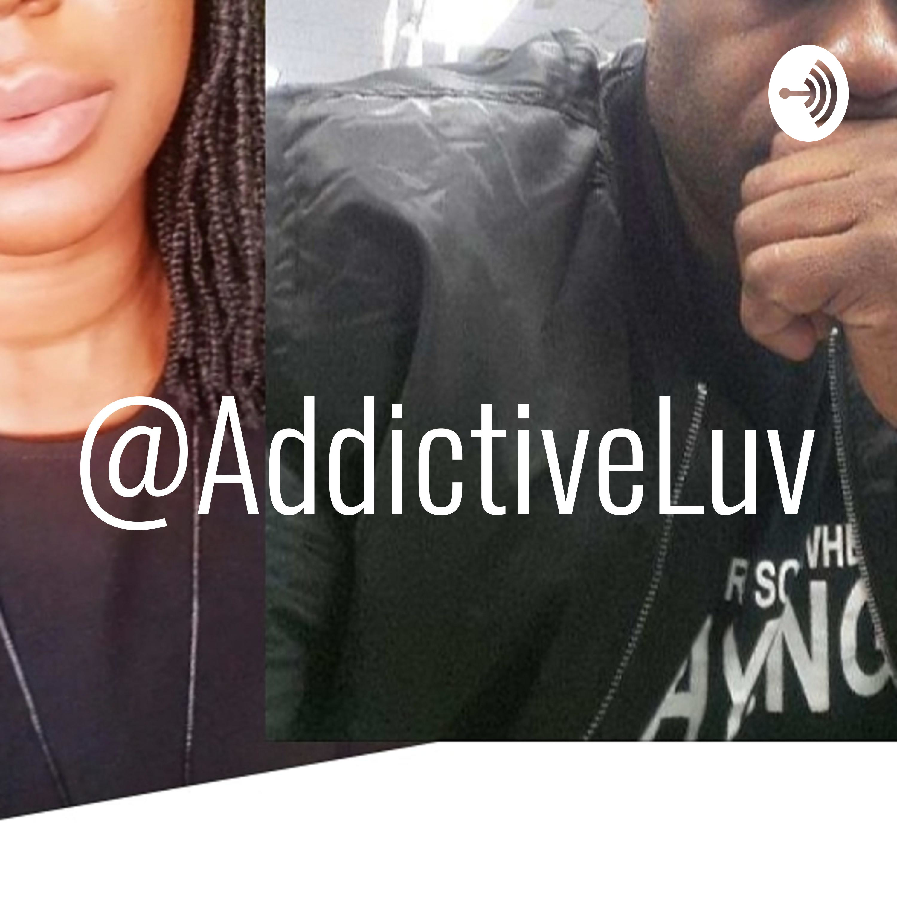 AddictiveLuv AddictiveLuv