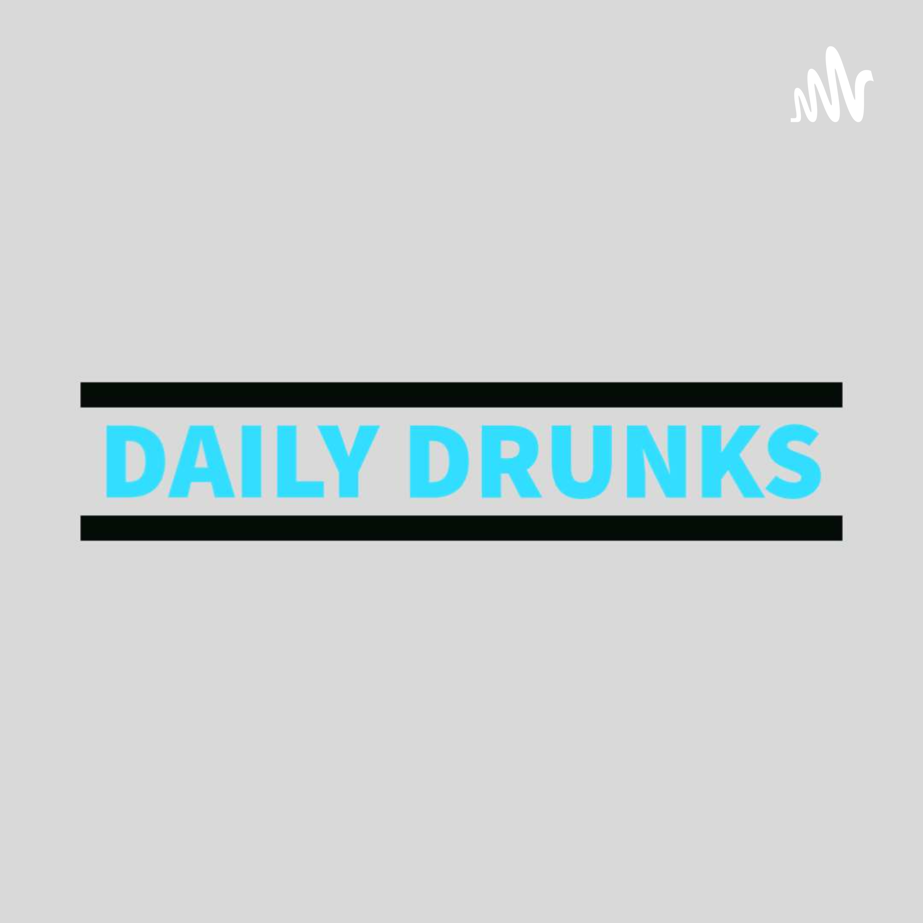 Daily Drunks