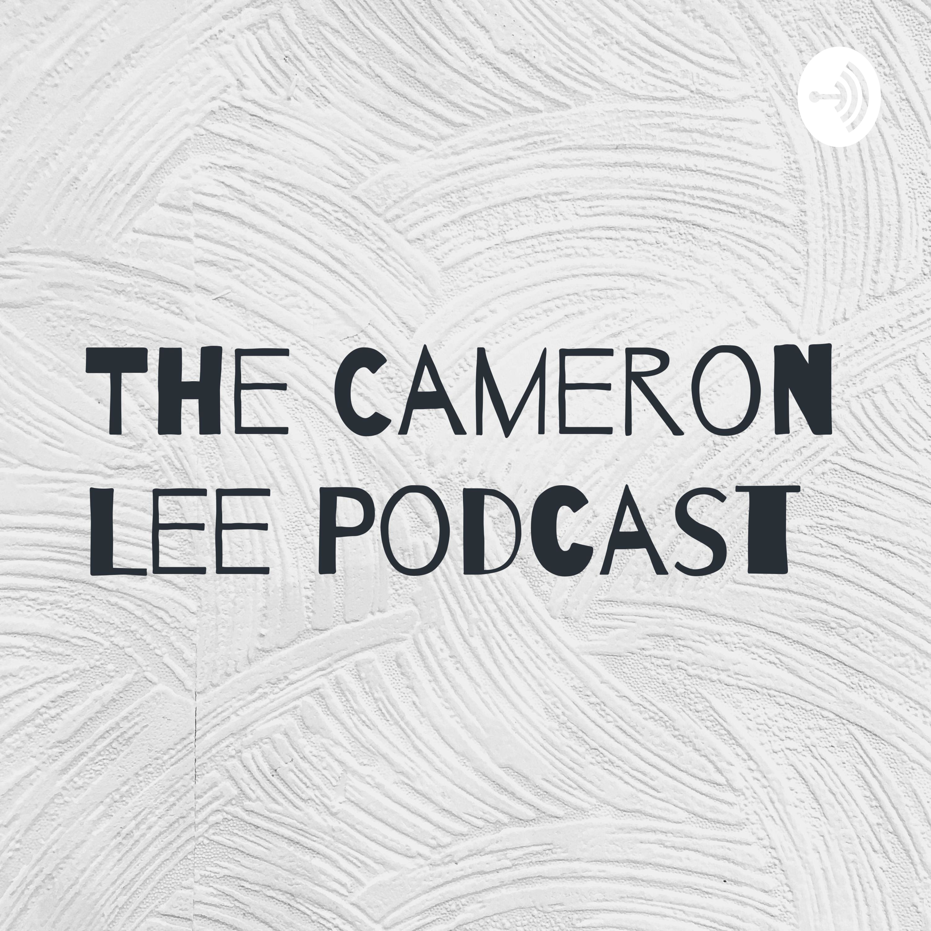 The Cameron Lee Podcast podcast artwork