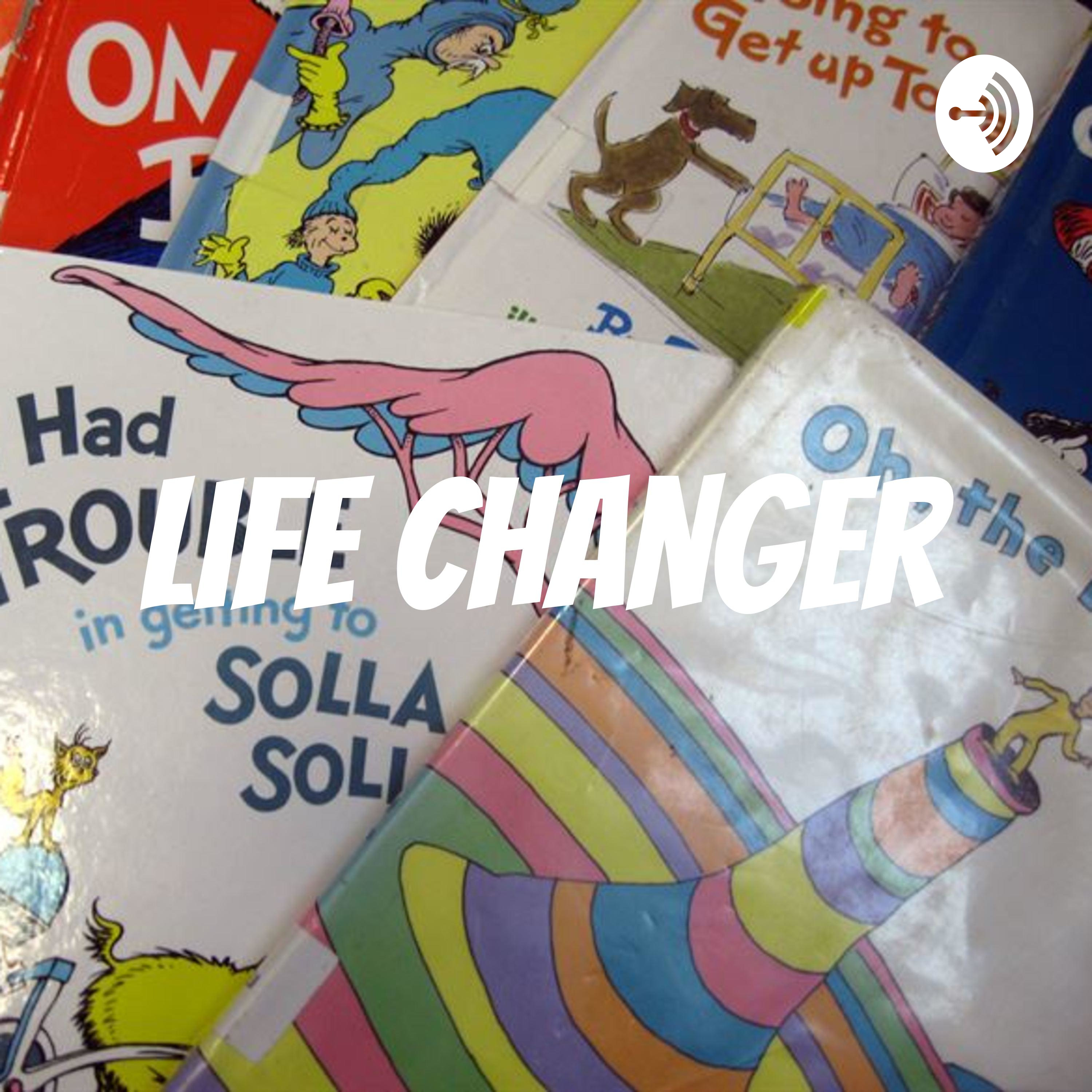 Life Changer