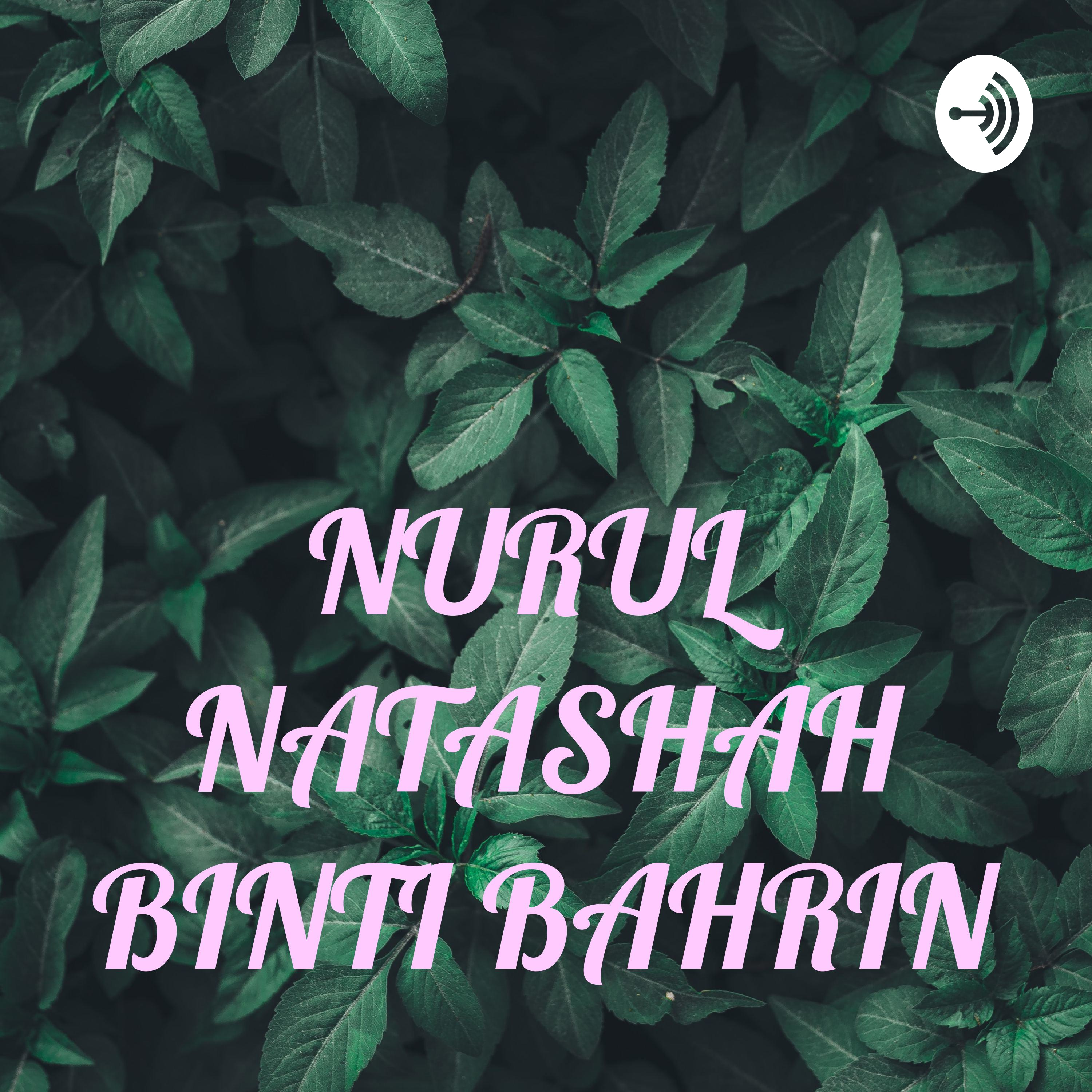 NURUL NATASHAH BINTI BAHRIN