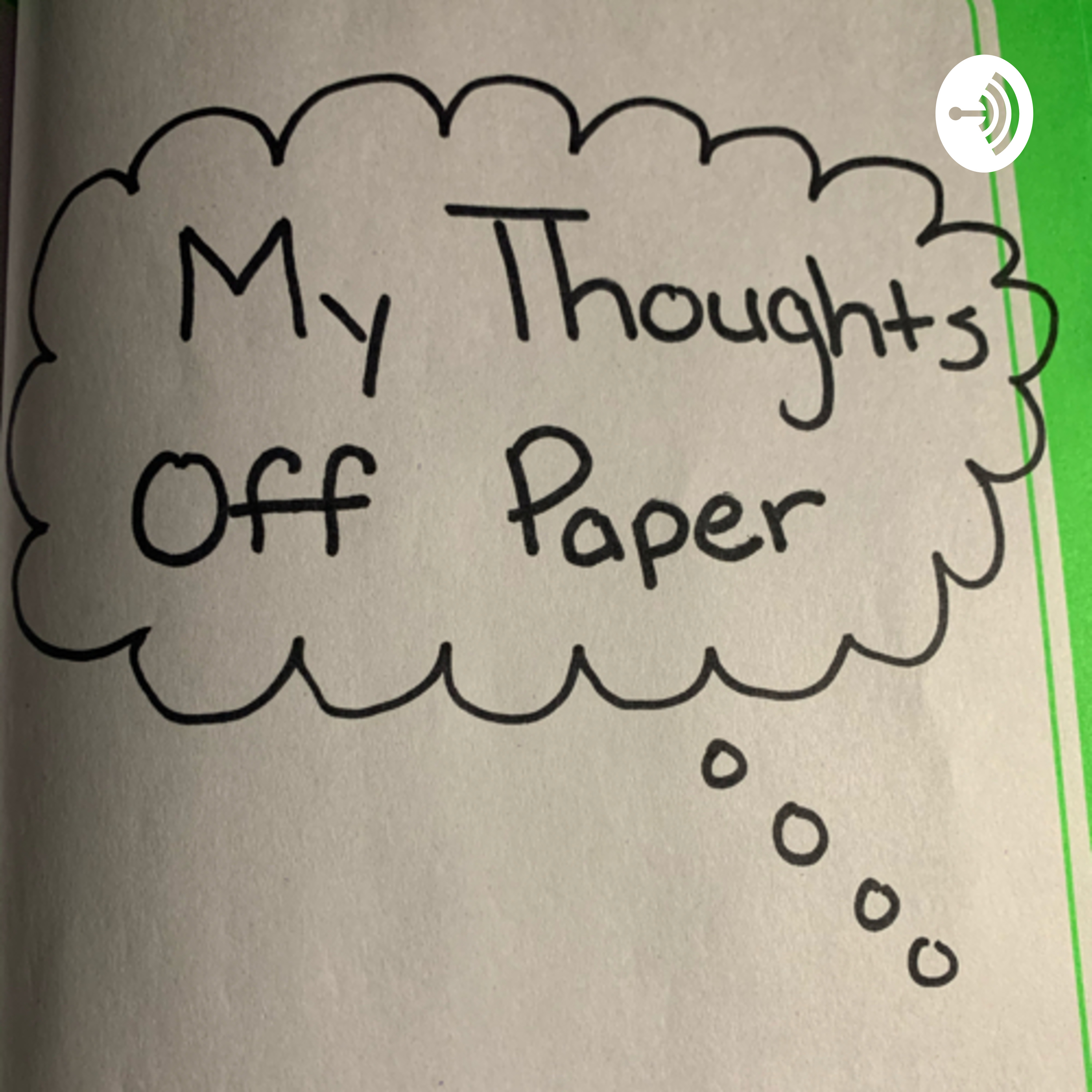 My Thoughts Off Paper