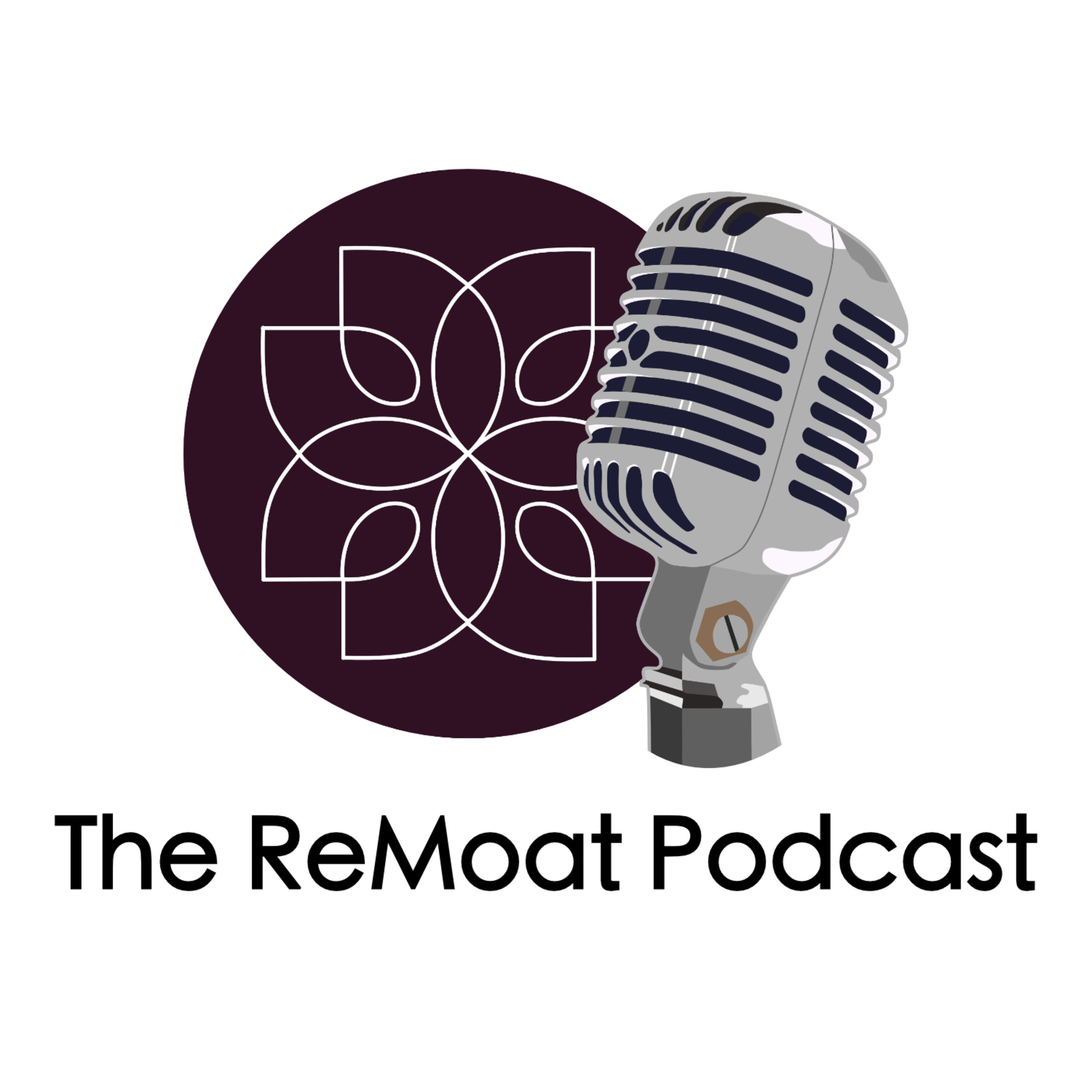 The ReMoat Podcast