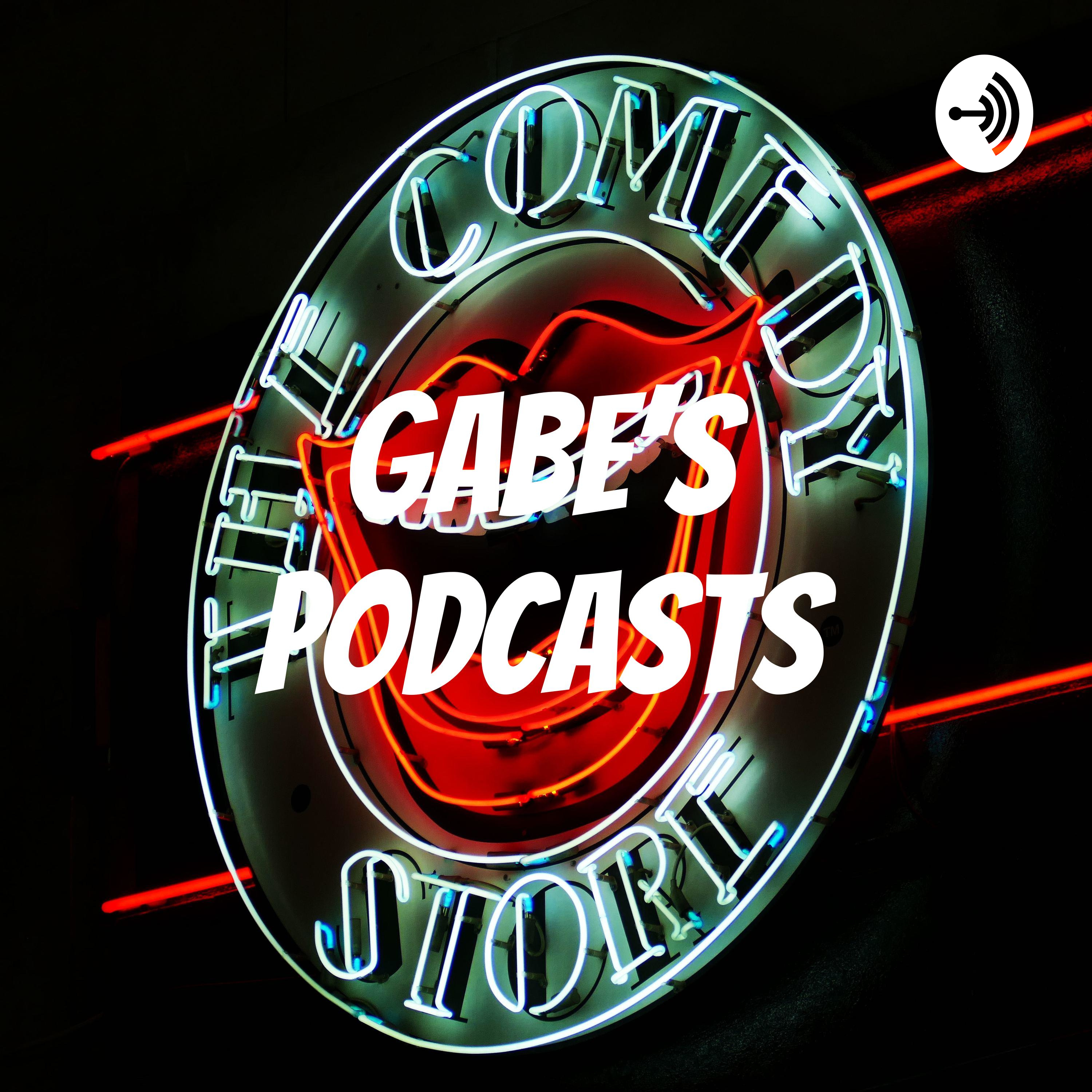 Gabe's Podcasts