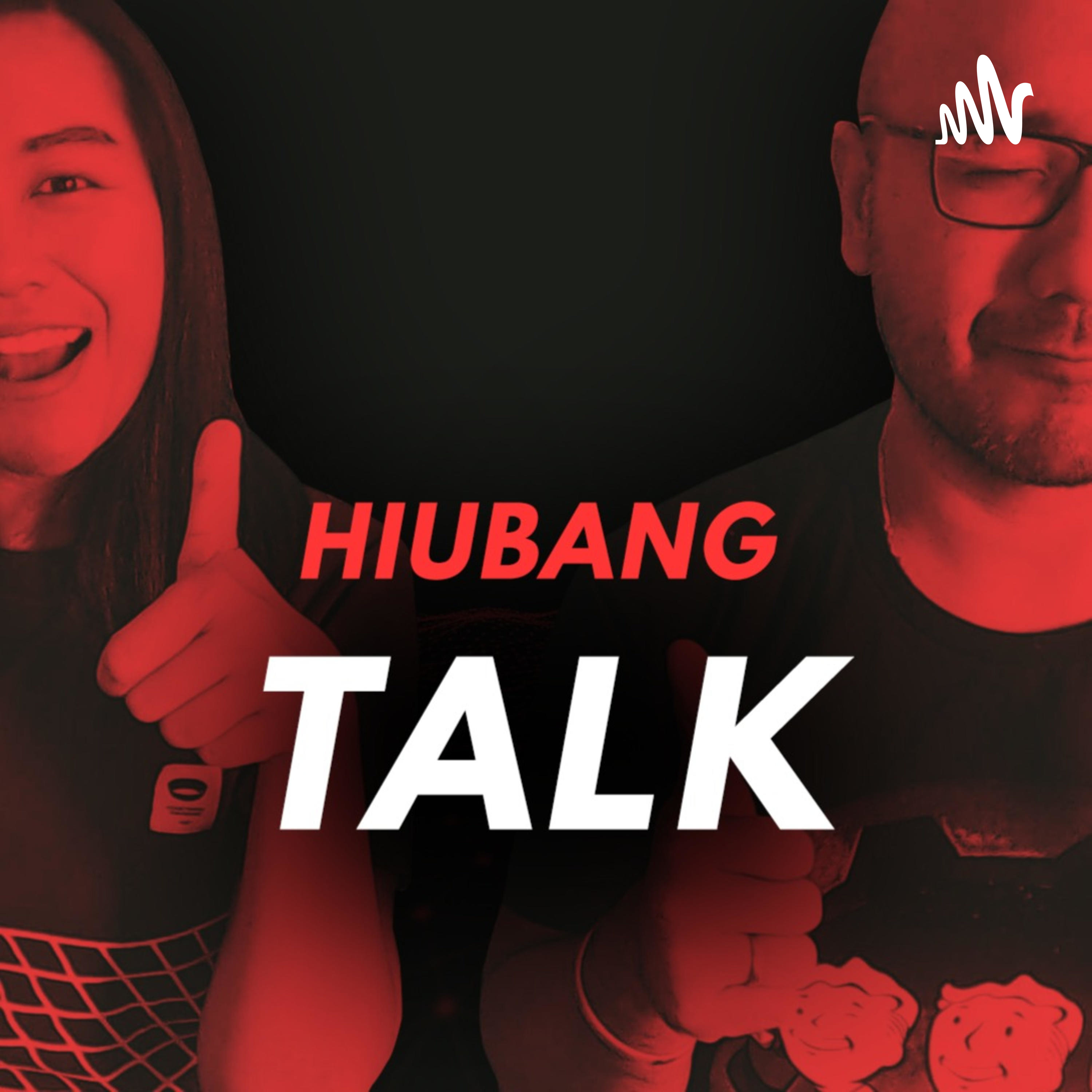 Hiubang Talk Hiubang Talk