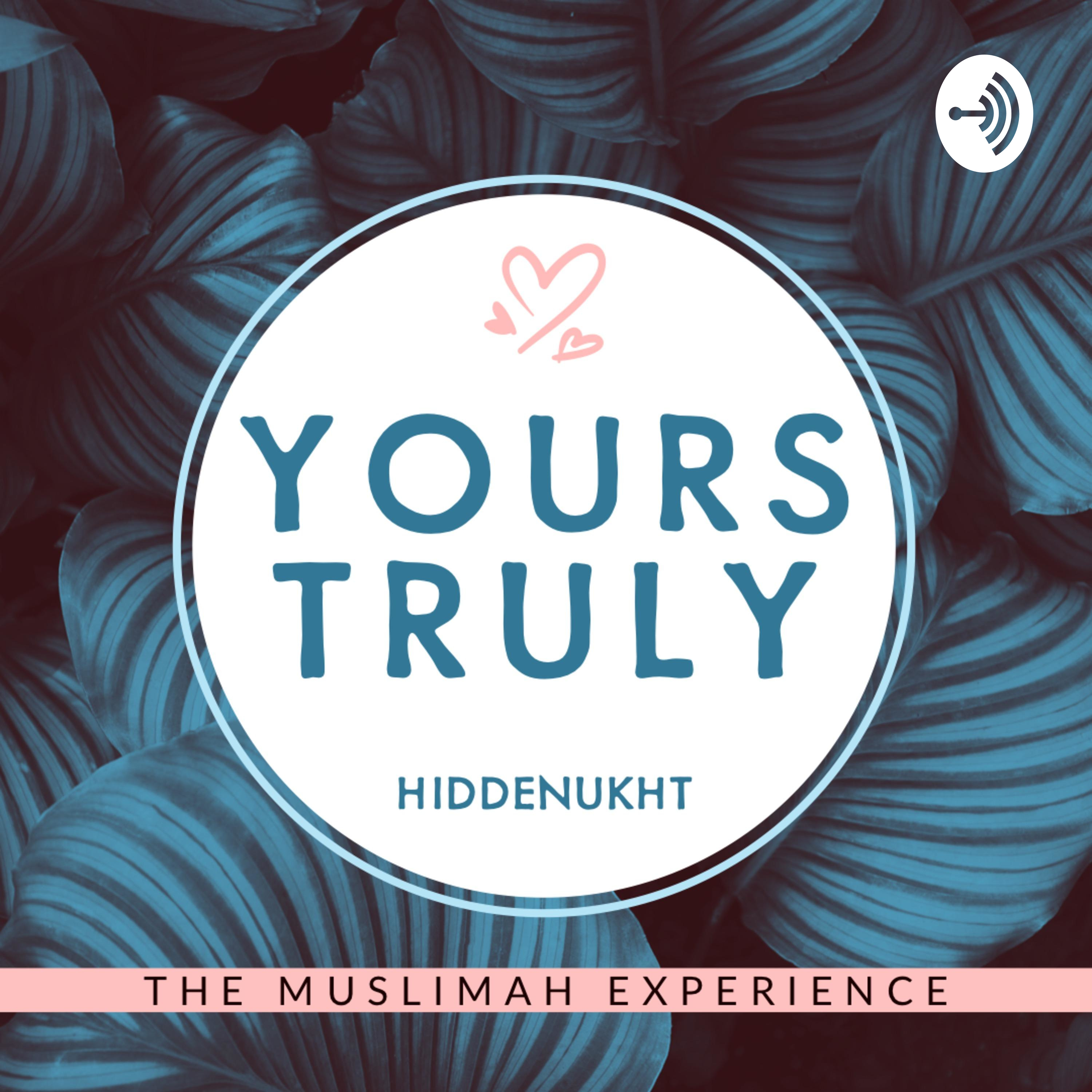 Yours Truly, Hiddenukht