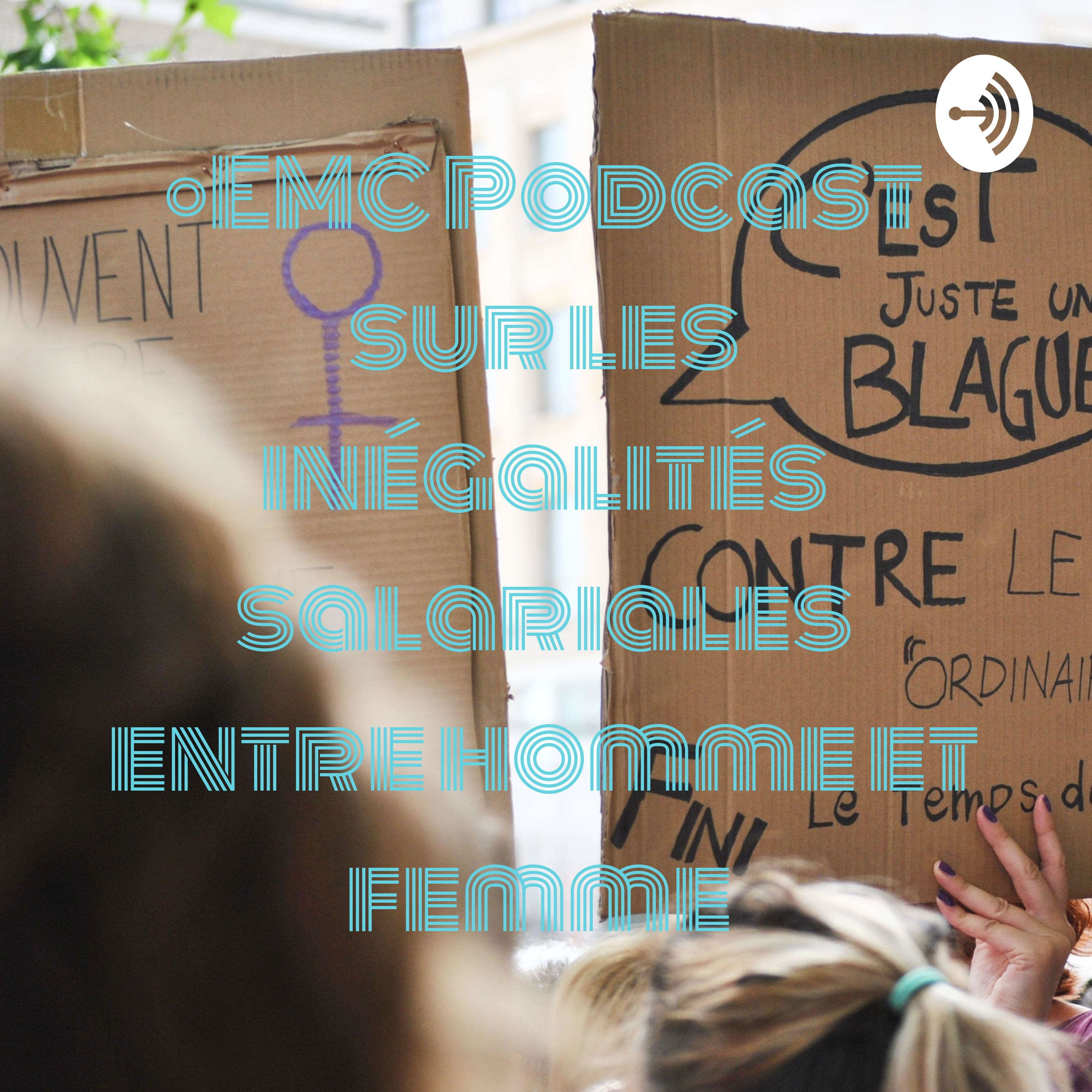 •EMC Podcast sur les inégalités salariales entre homme et femme