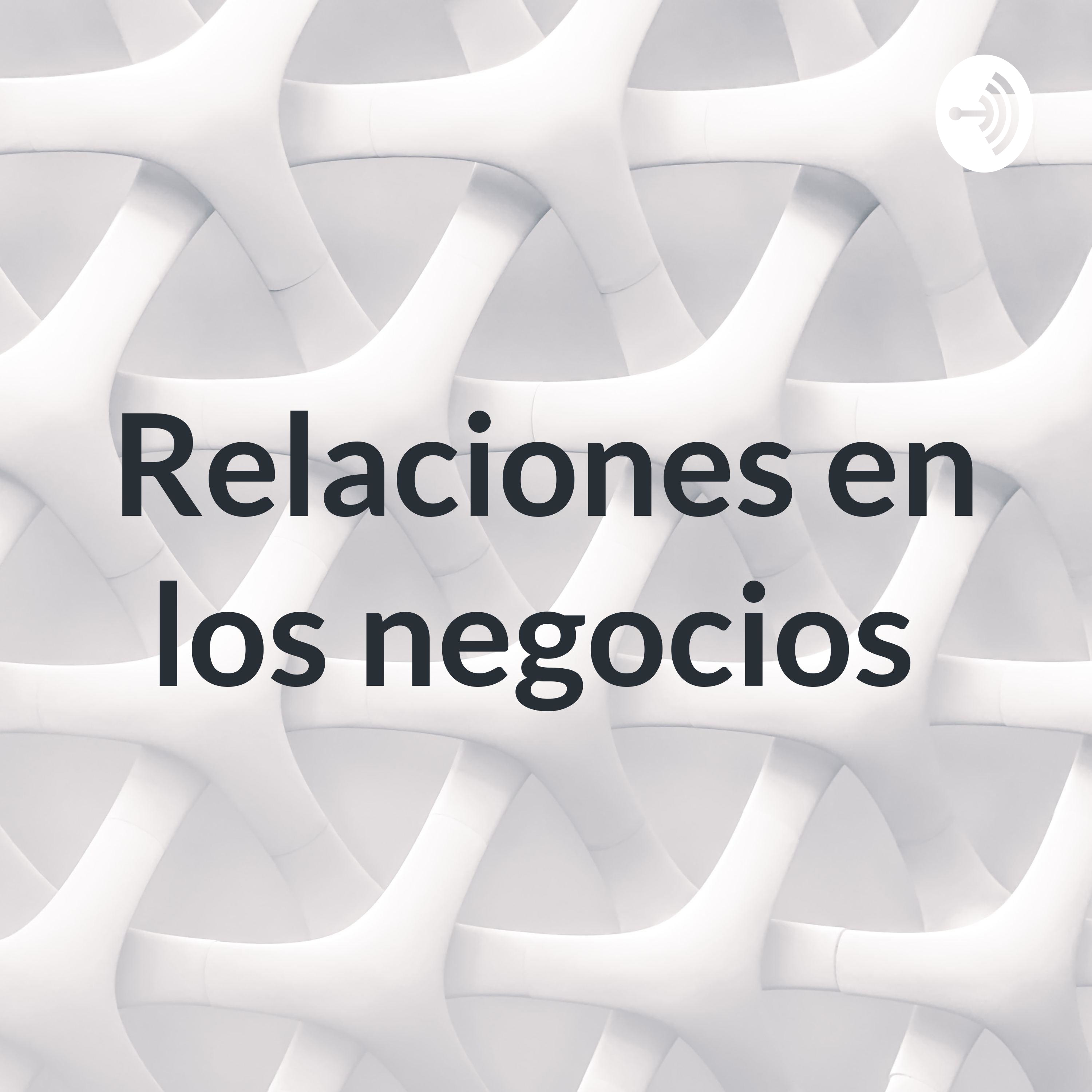 Importancia de crear Relaciones para la vida y para los negocios 