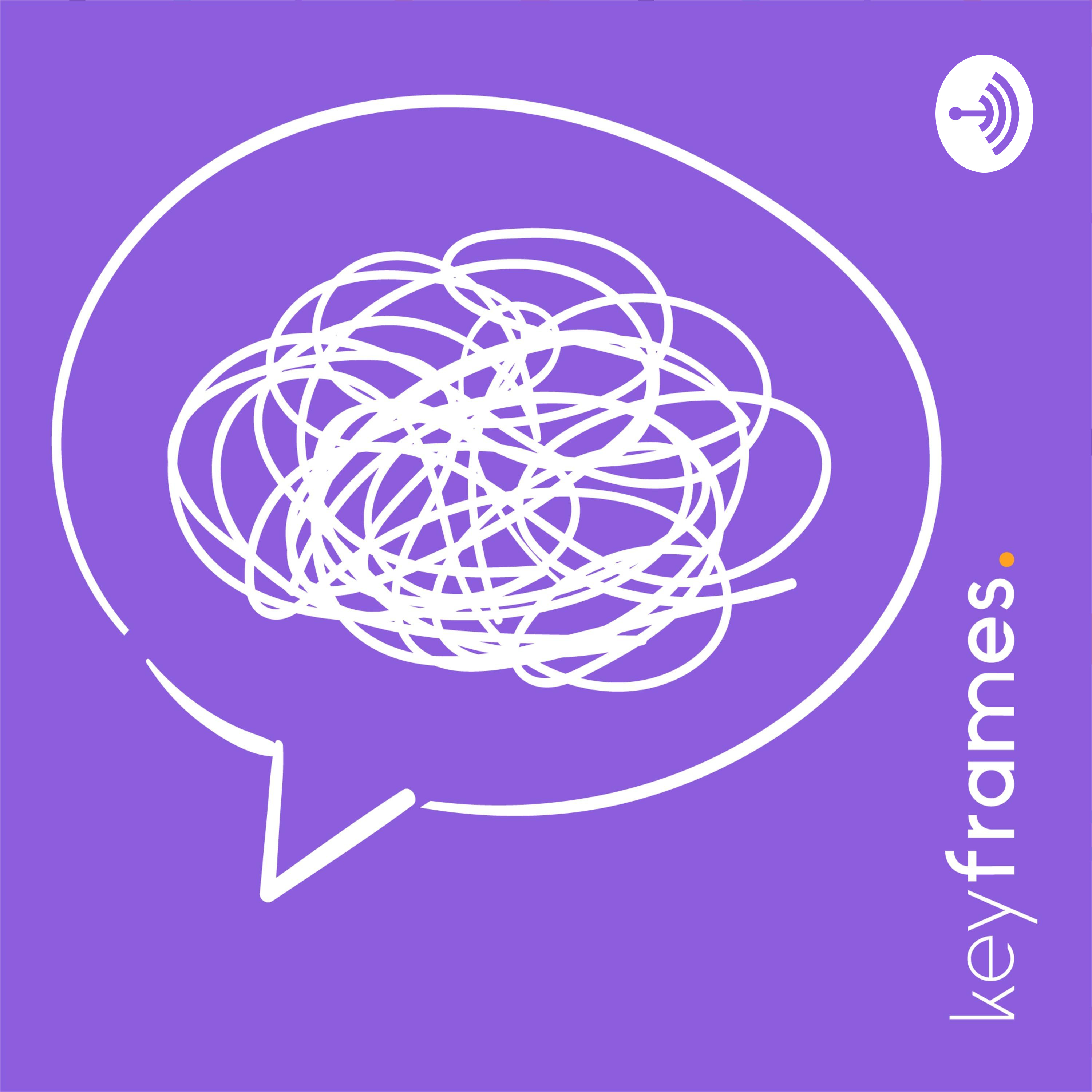 Keyframes Podcast