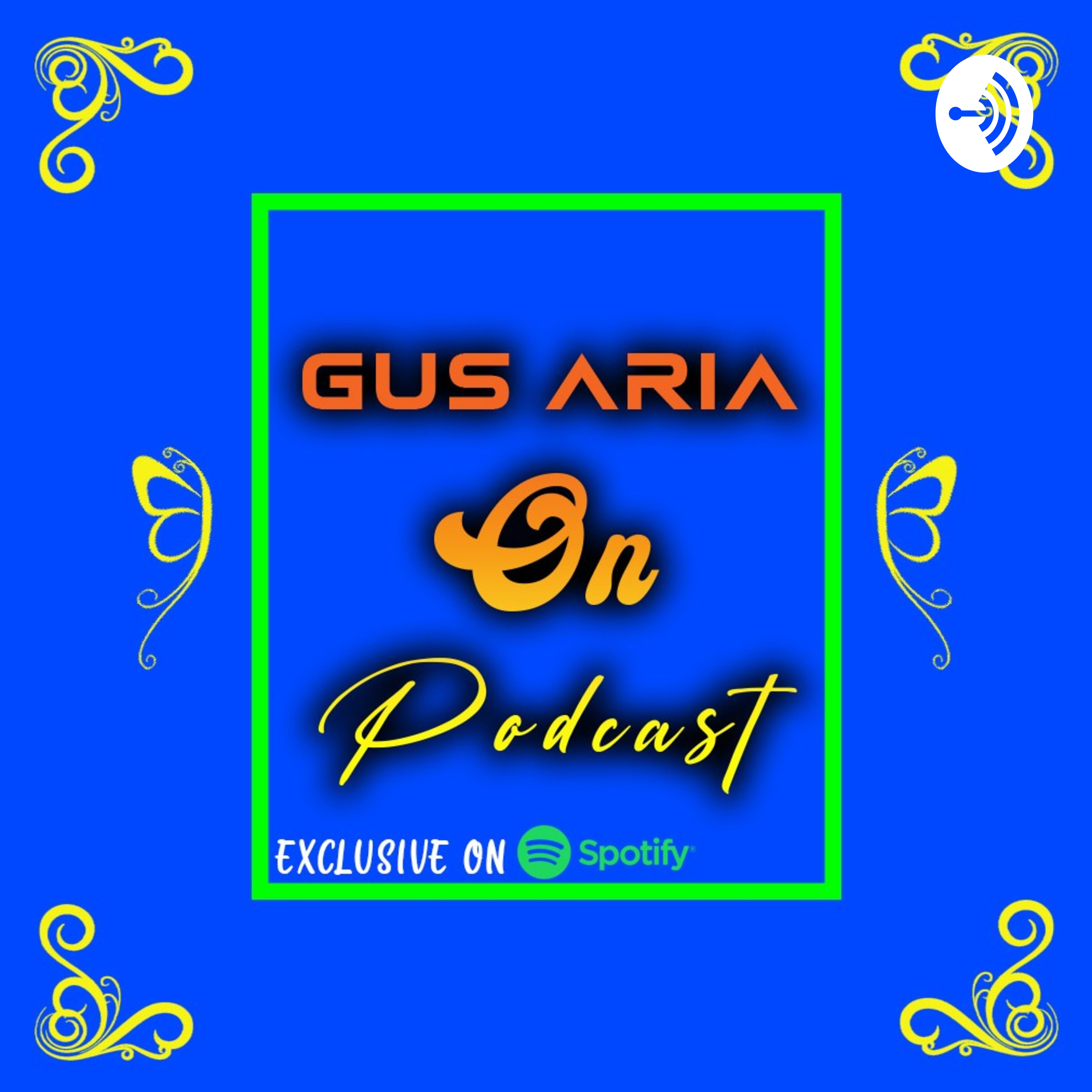 Gus Aria Podcast