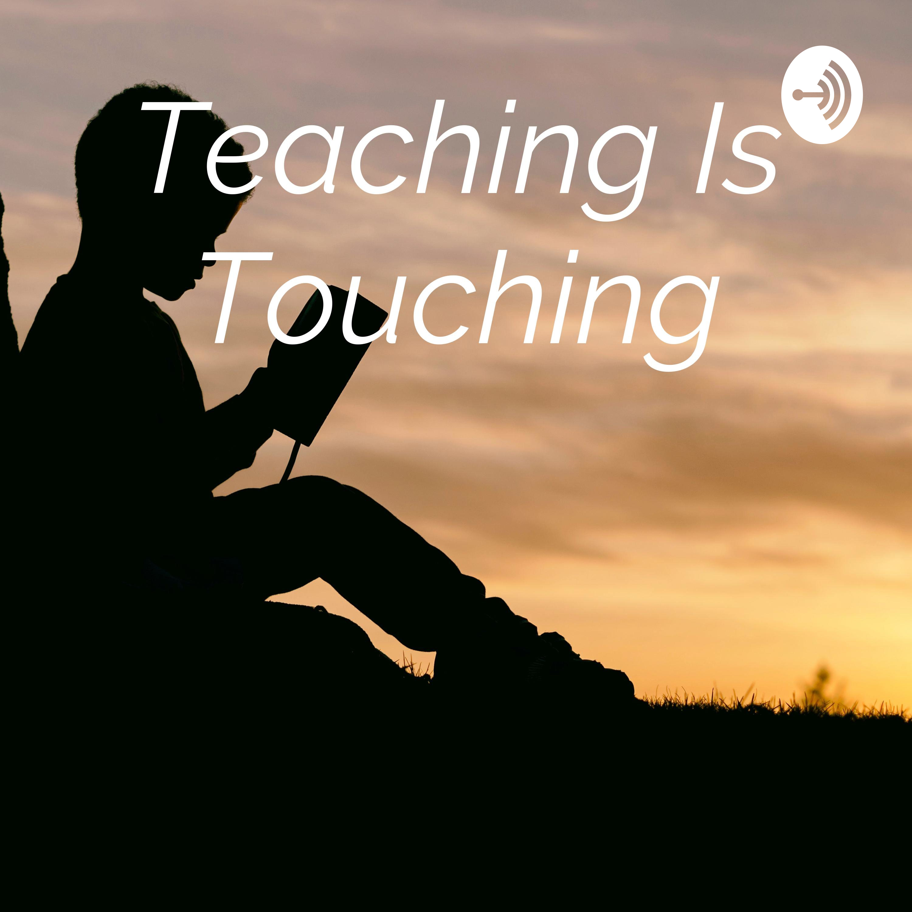 Teaching Is Touching: My story of using a technology tool to transform the teaching learning process