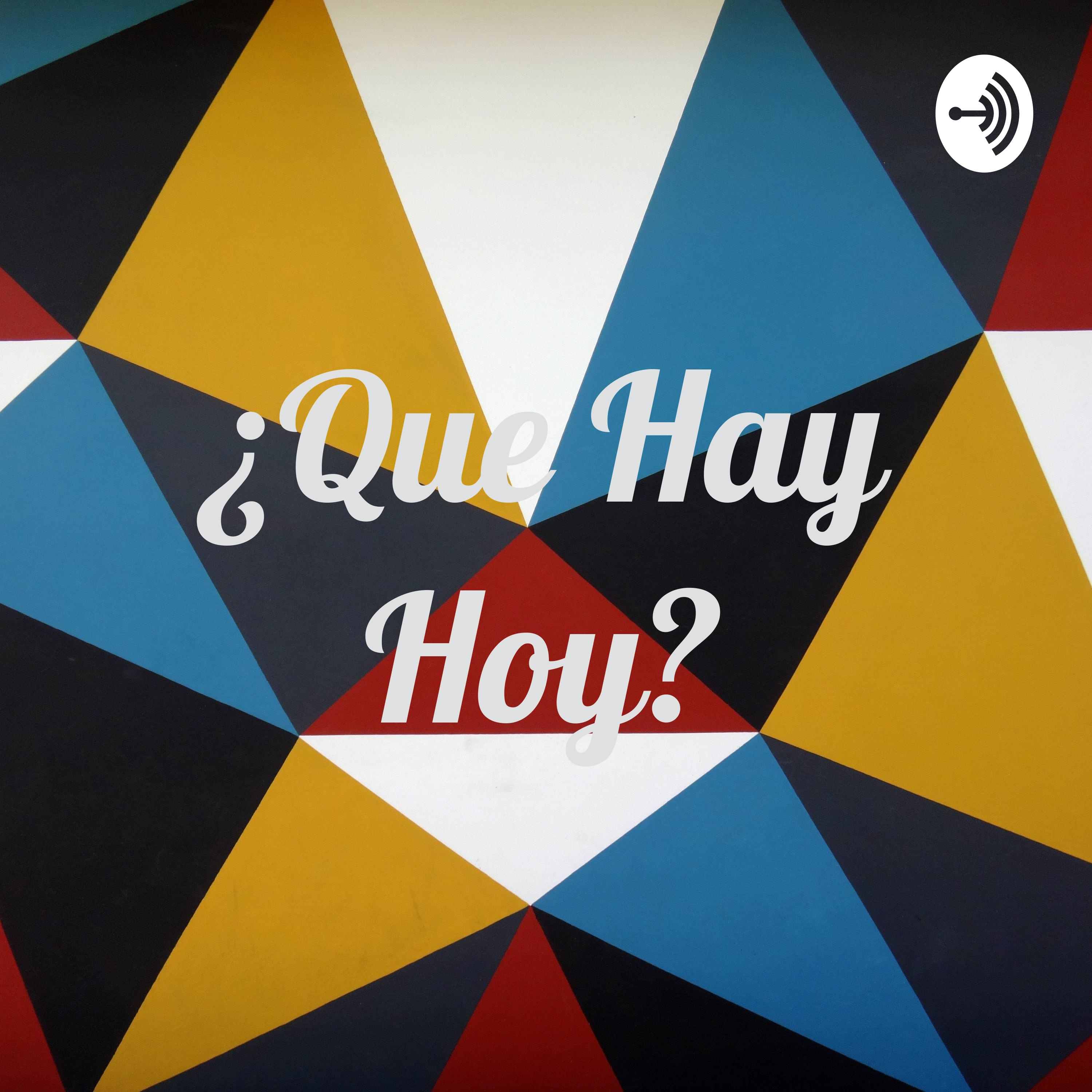 ¿Que Hay Hoy?