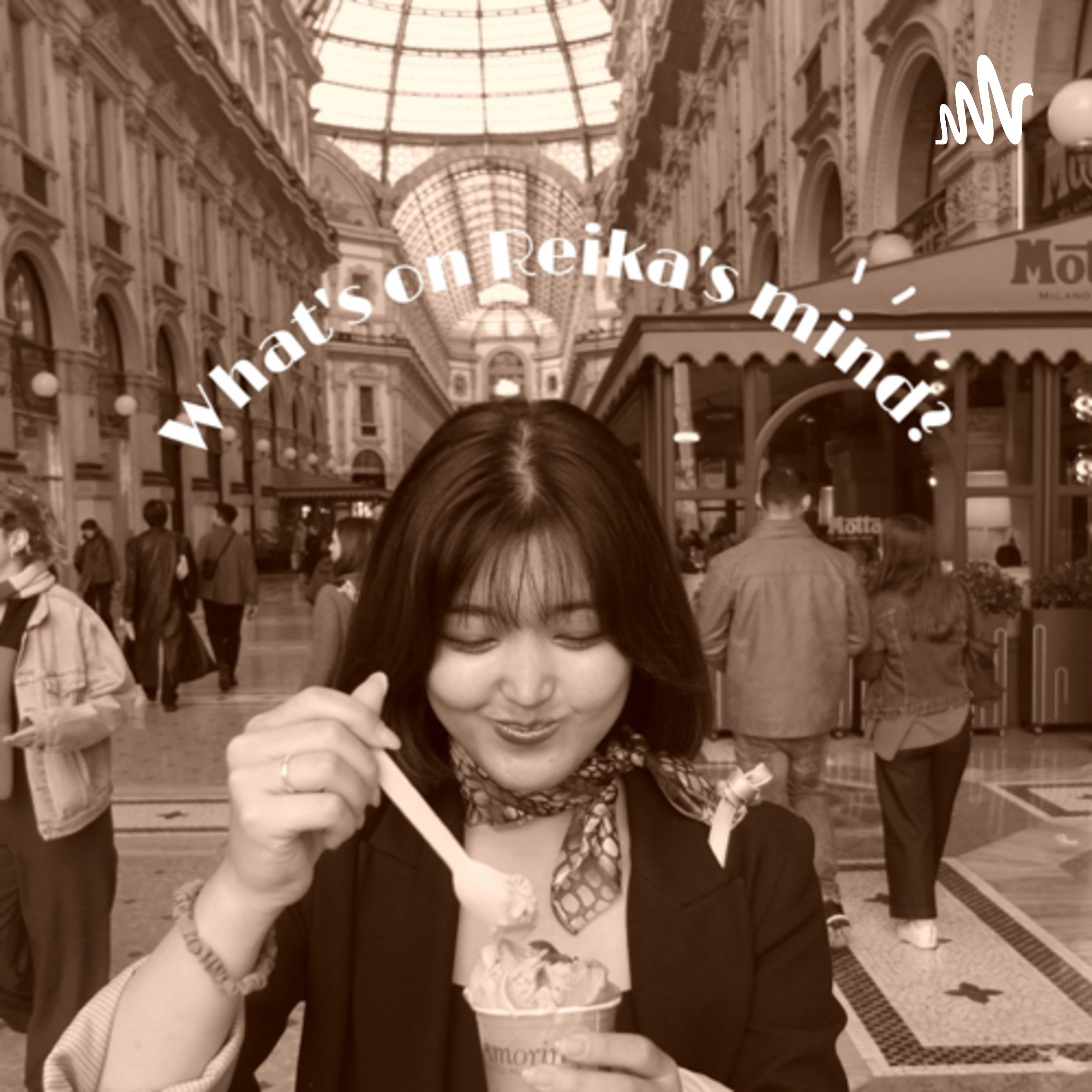 What’s on Reika’s mind?? podcast artwork