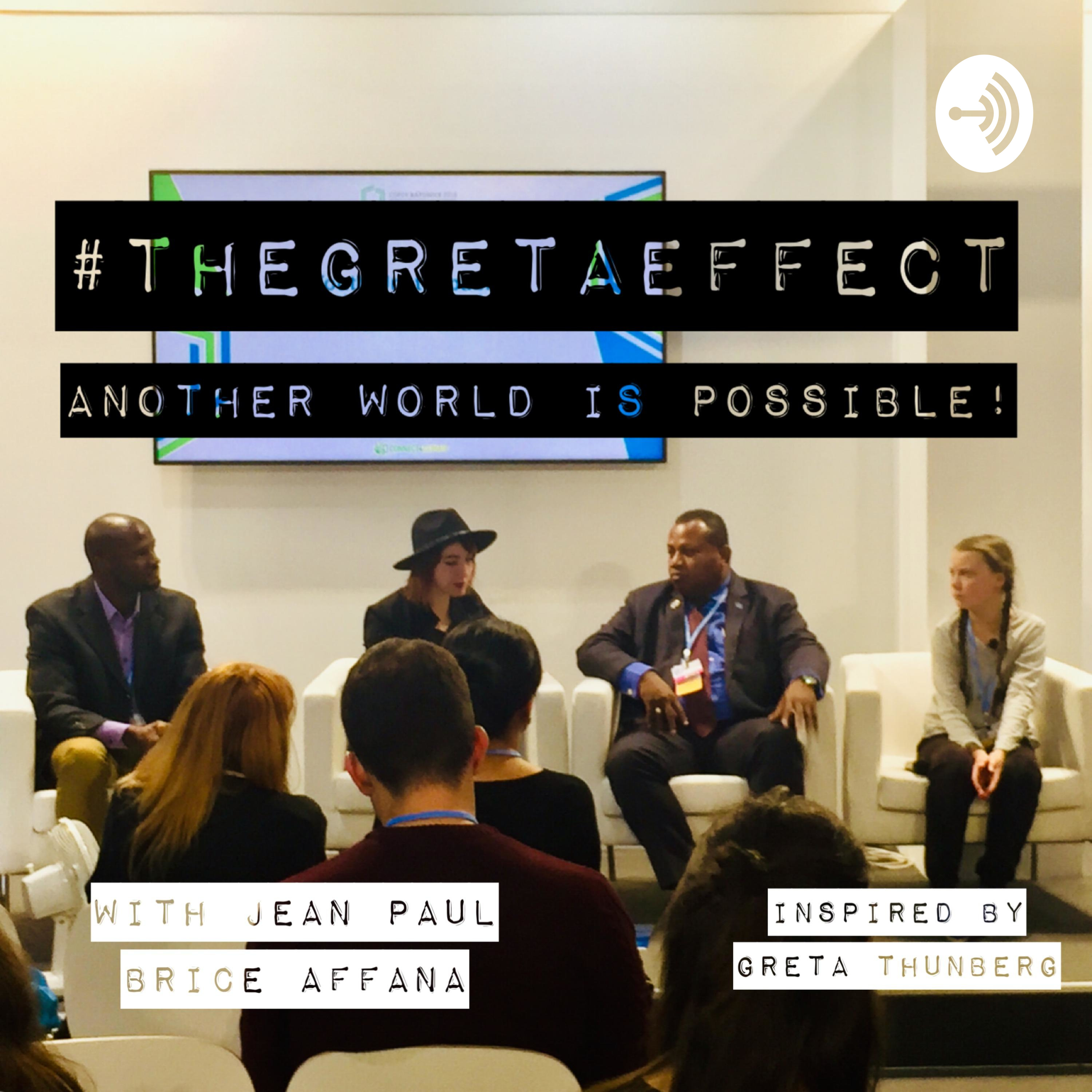 #TheGretaEffect - Another World is Possible #TheGretaEffect - Another World is Possible